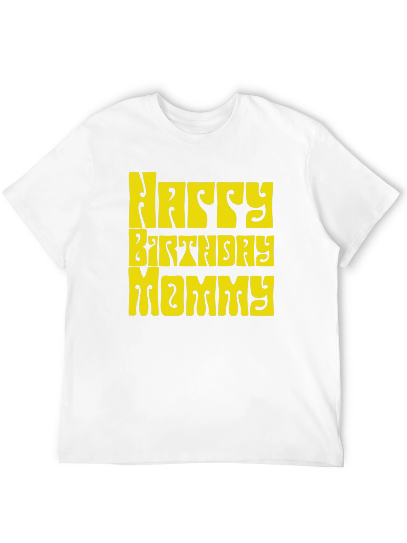 Happy Birthday Mommy Graphic Tee