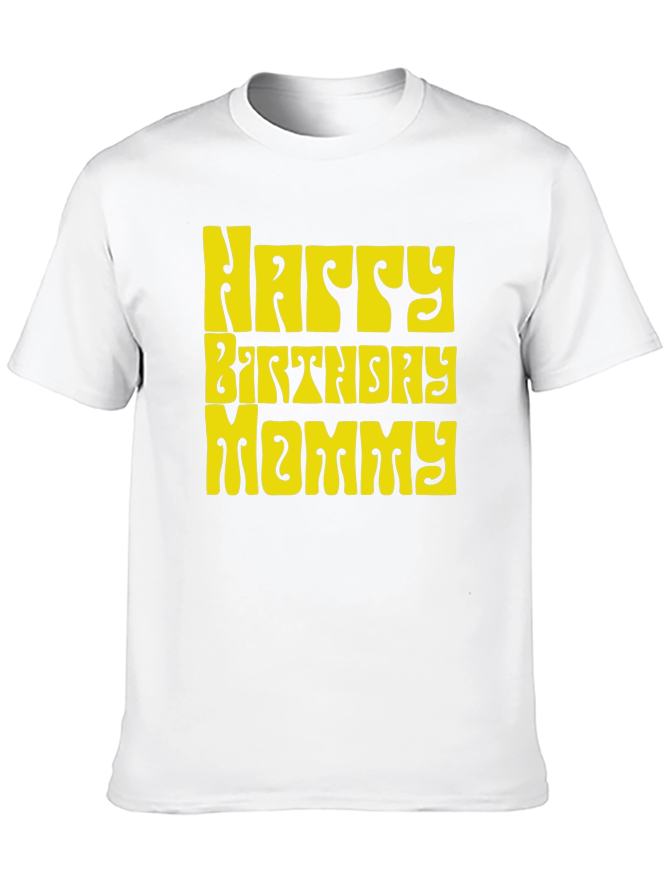 Happy Birthday Mommy Graphic Tee