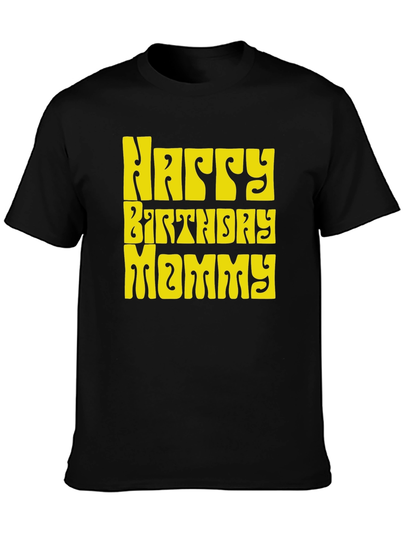 Happy Birthday Mommy Graphic Tee