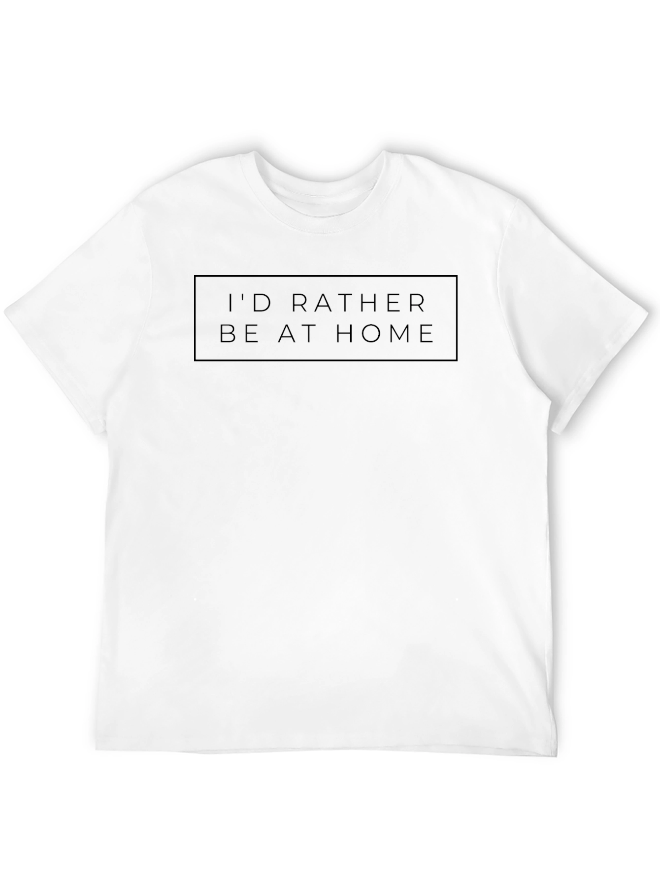 Id Rather Be At Home Black T-Shirt