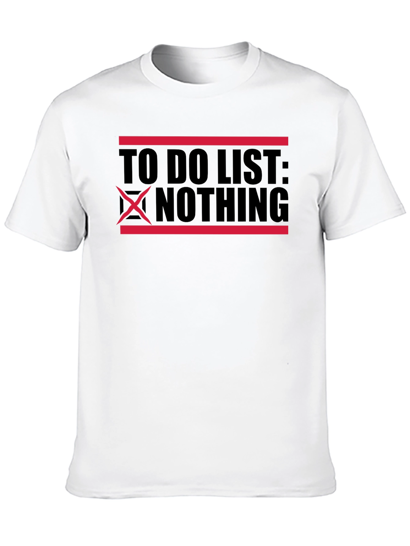 To Do List Nothing Graphic T-Shirt