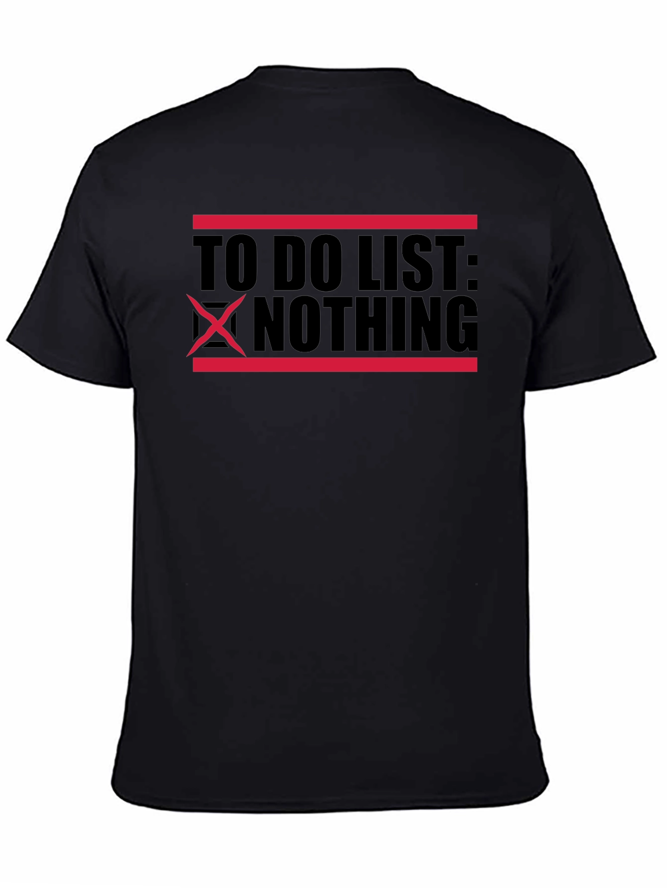 To Do List Nothing Graphic T-Shirt