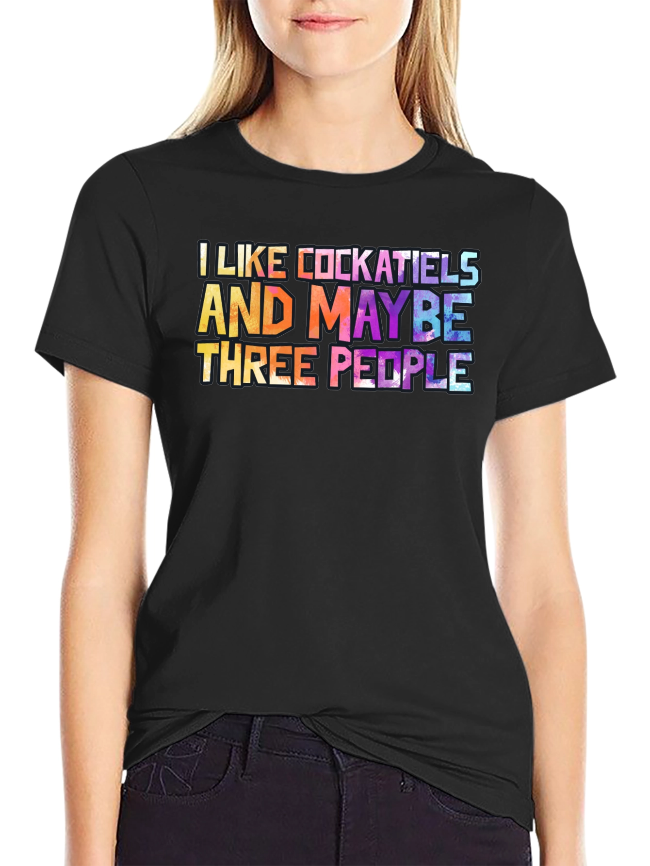 I Like Cockatiels and Maybe Three People T-Shirt
