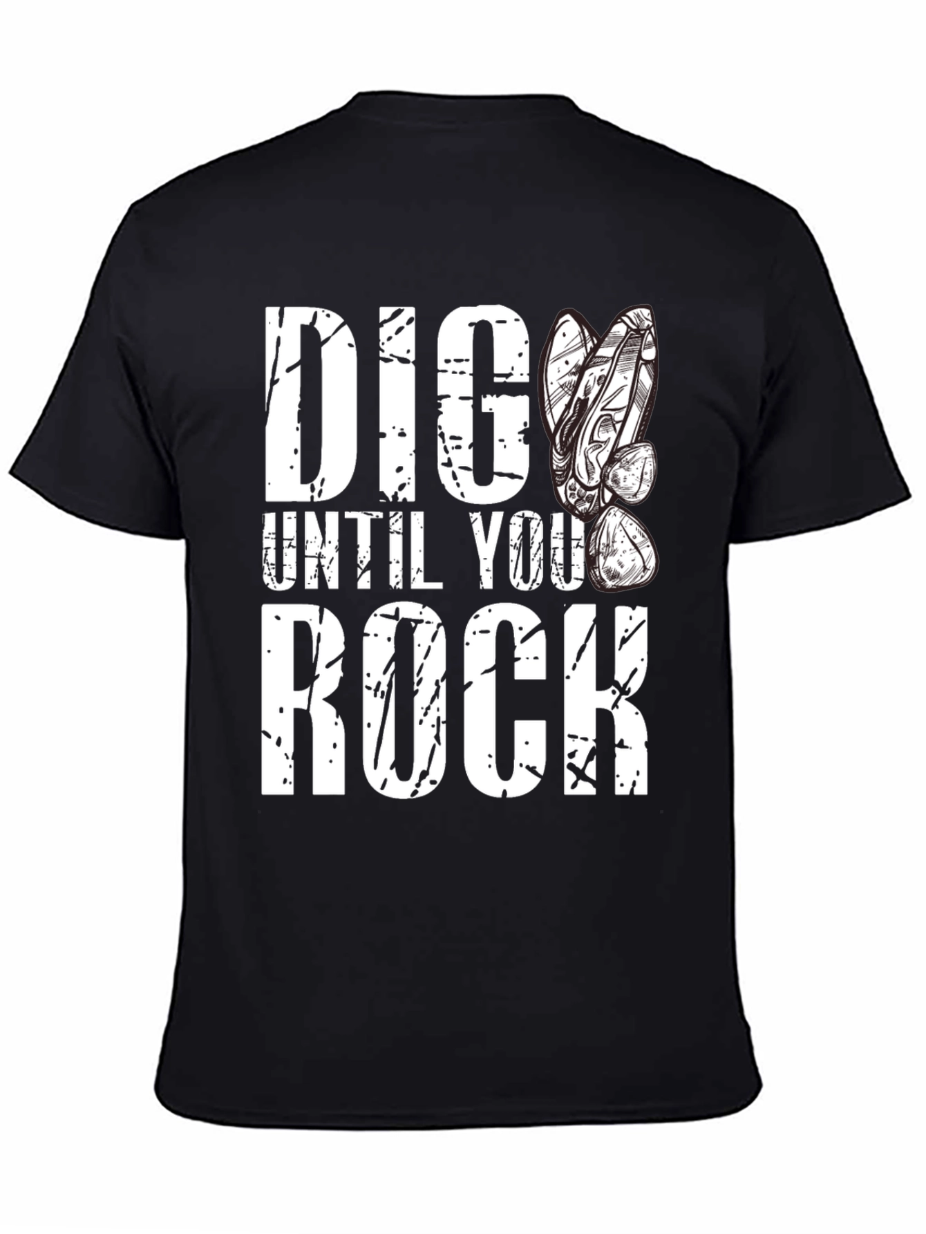 Dig Until You Rock Mens T-Shirt