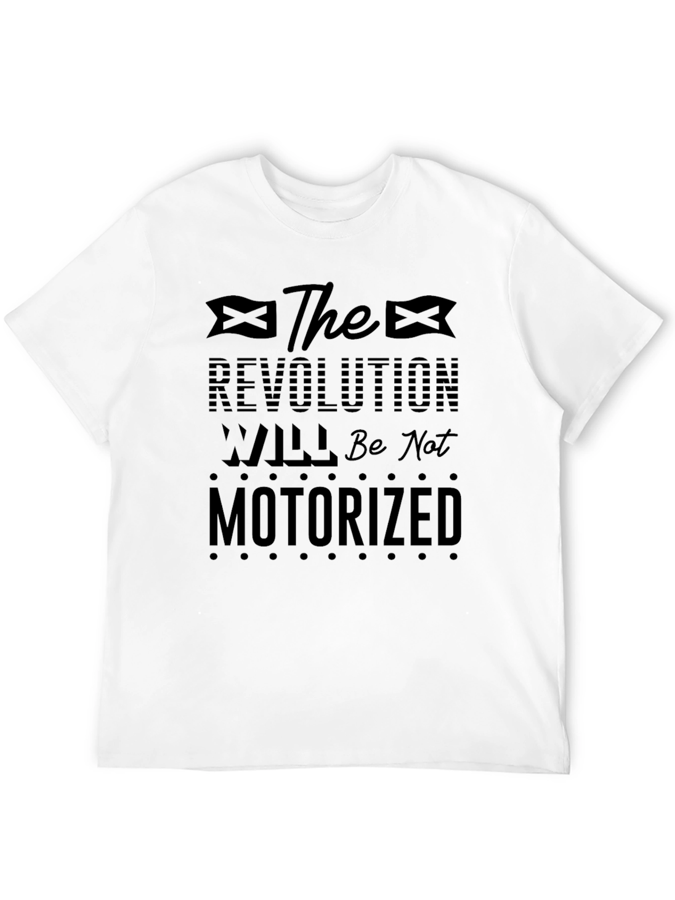 Revolution Will Not Be Motorized Graphic Tee