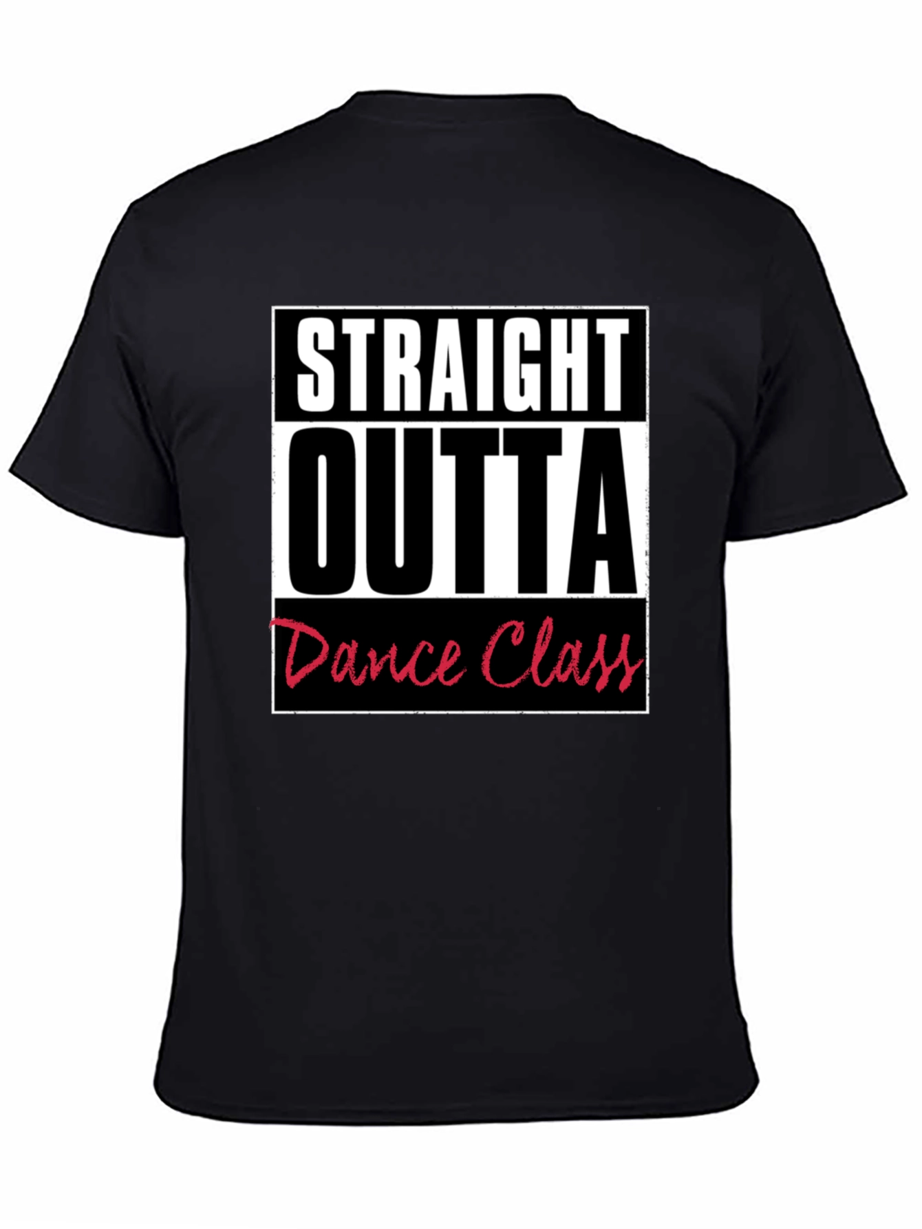 Straight Outta Dance Class Graphic T-Shirt