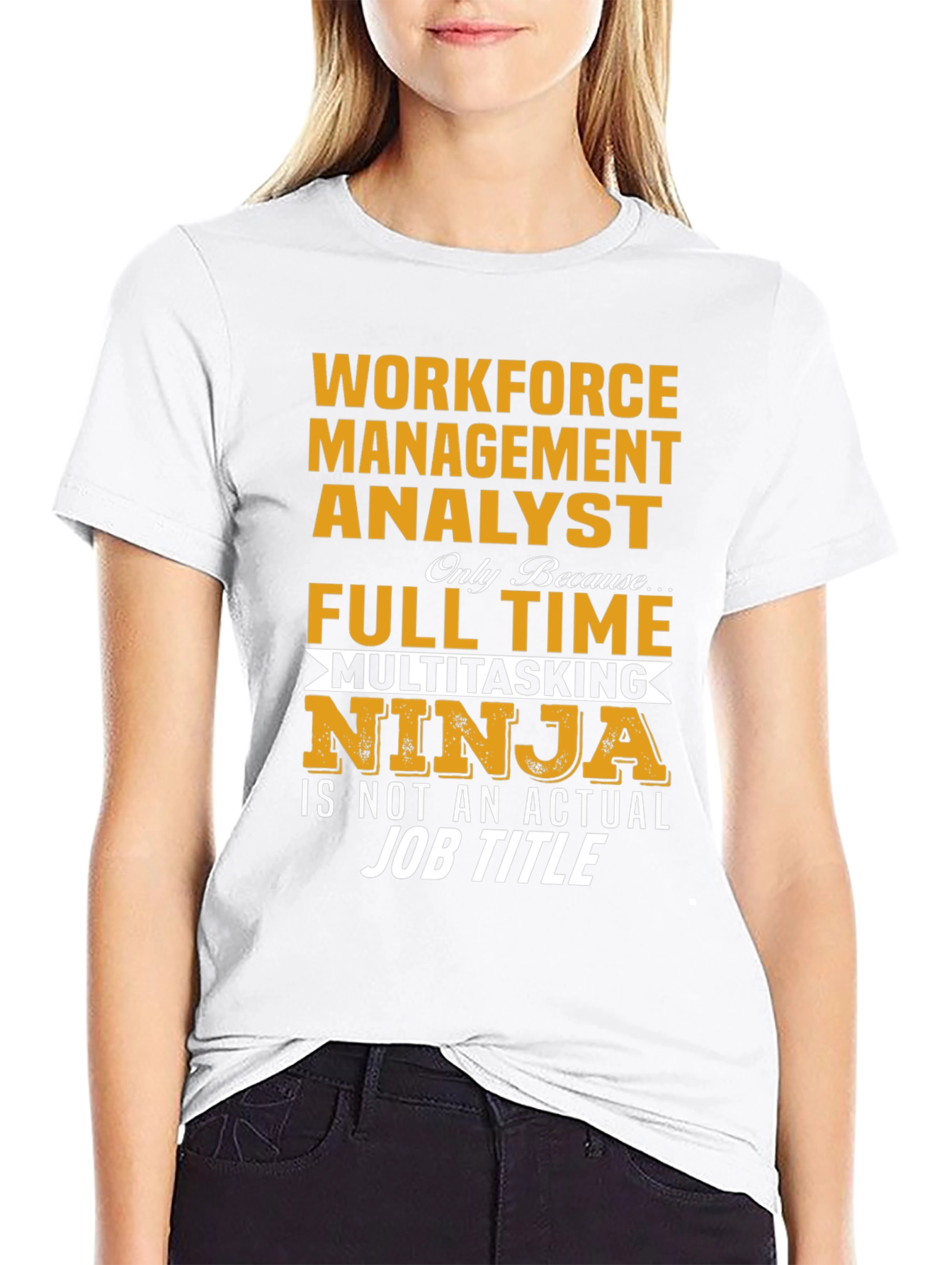 Workforce Management Analyst T-Shirt
