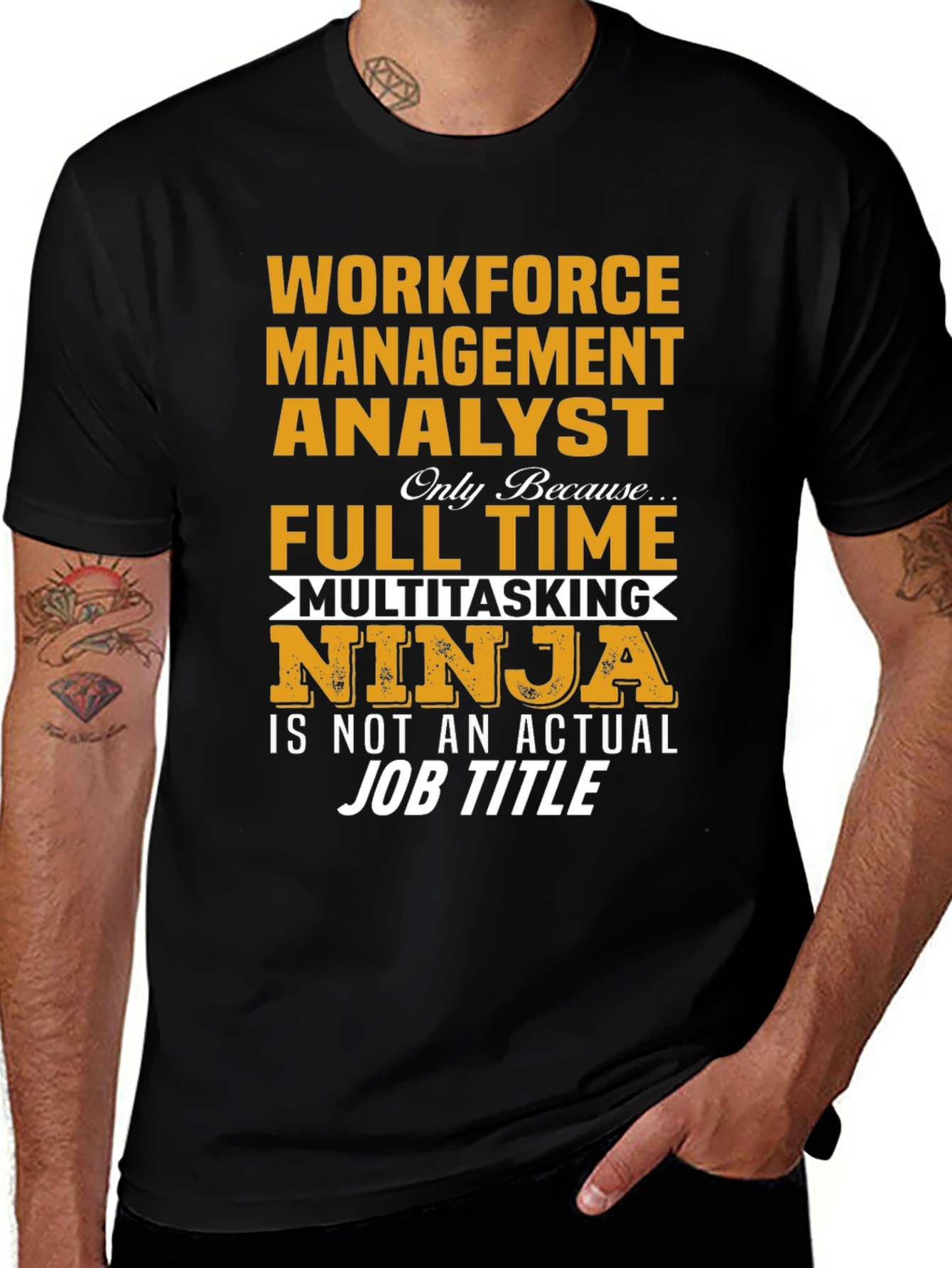 Workforce Management Analyst T-Shirt