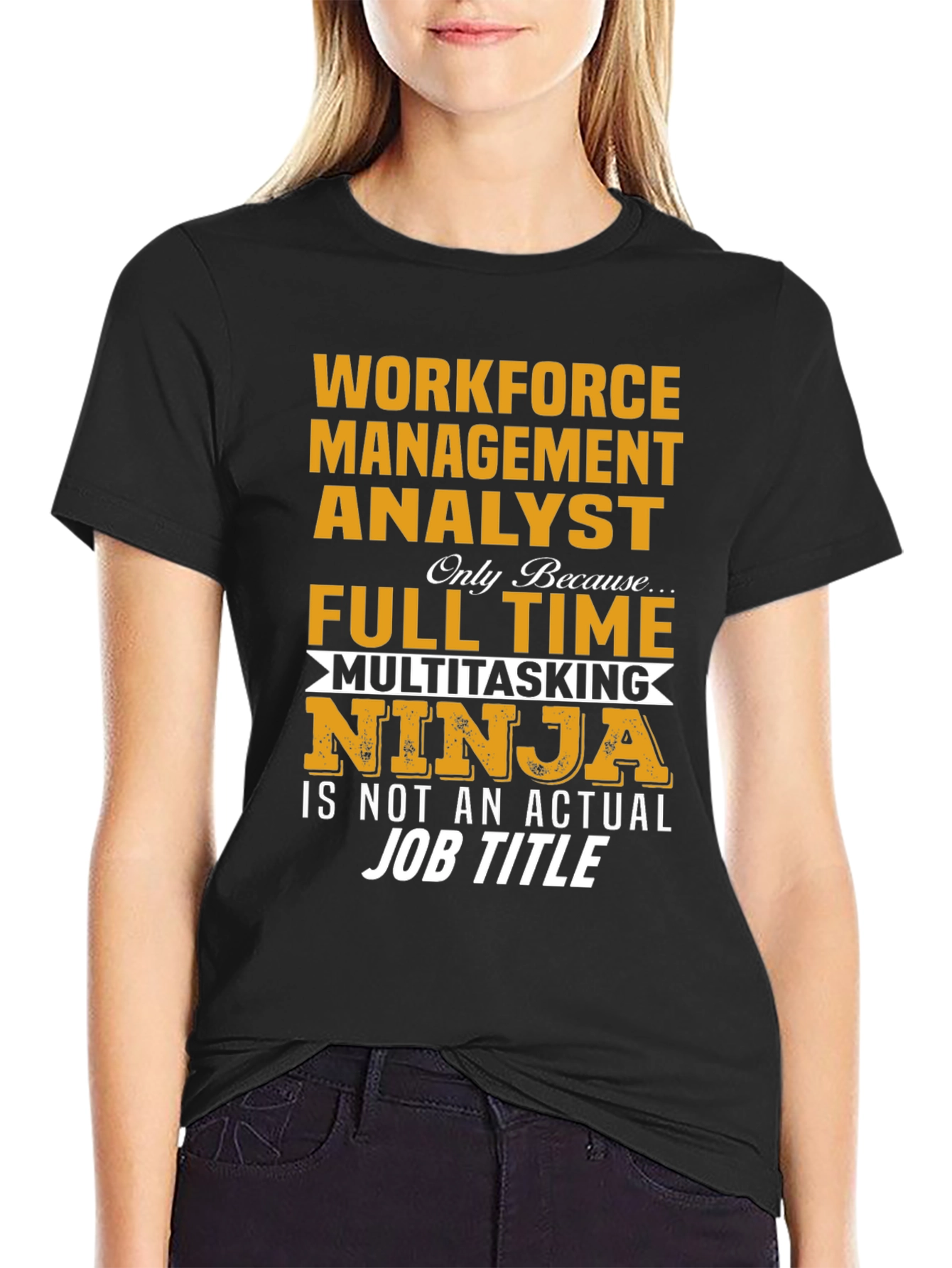 Workforce Management Analyst T-Shirt