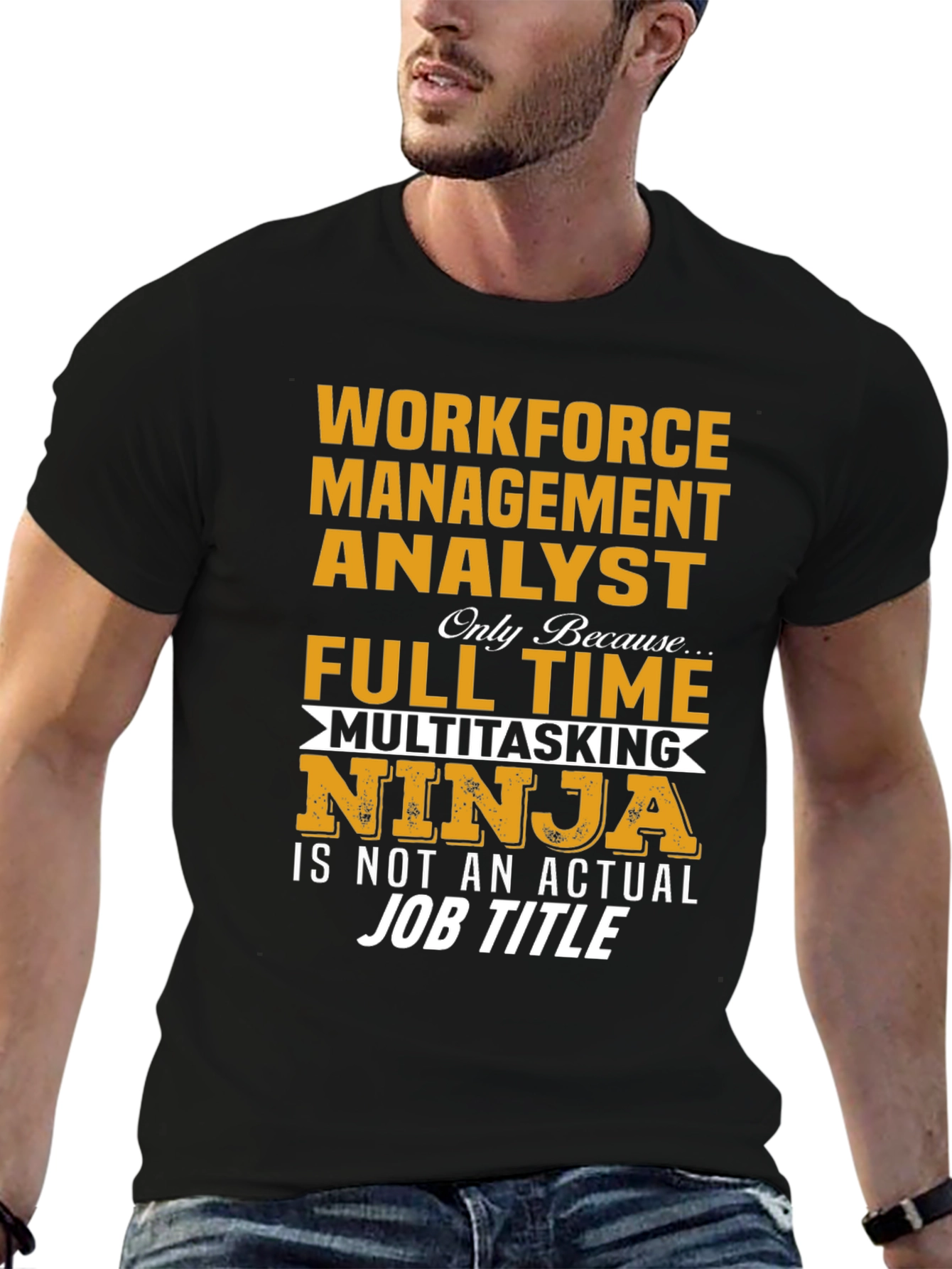 Workforce Management Analyst T-Shirt