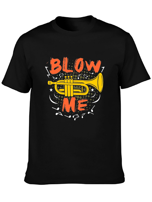 Blow Me Trumpet Graphic T-Shirt - Music Lover Tee