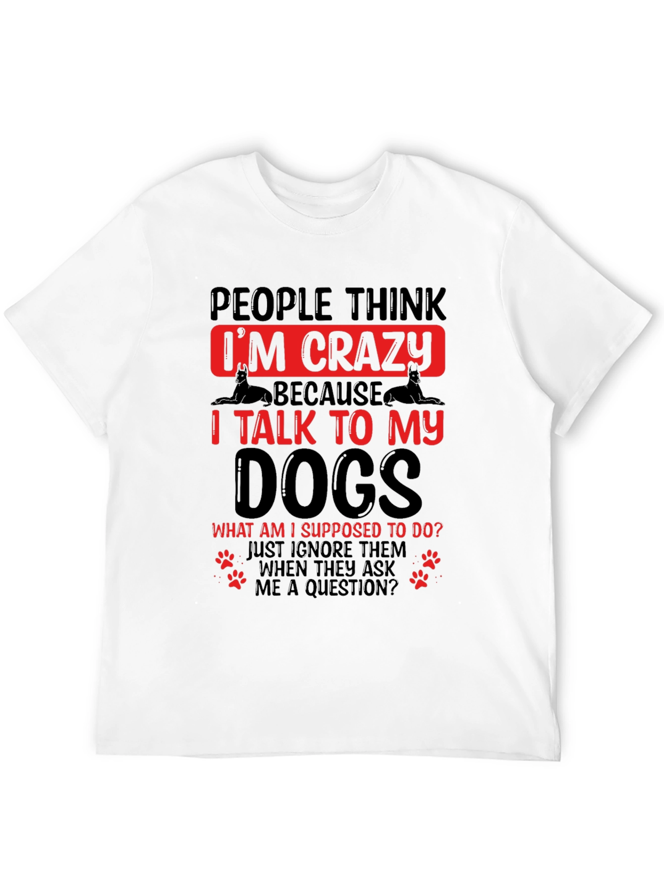 Crazy Dog Lover T-Shirt - Black Novelty Tee