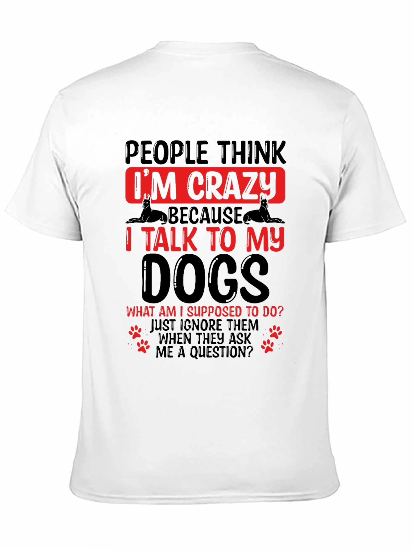 Crazy Dog Lover T-Shirt - Black Novelty Tee