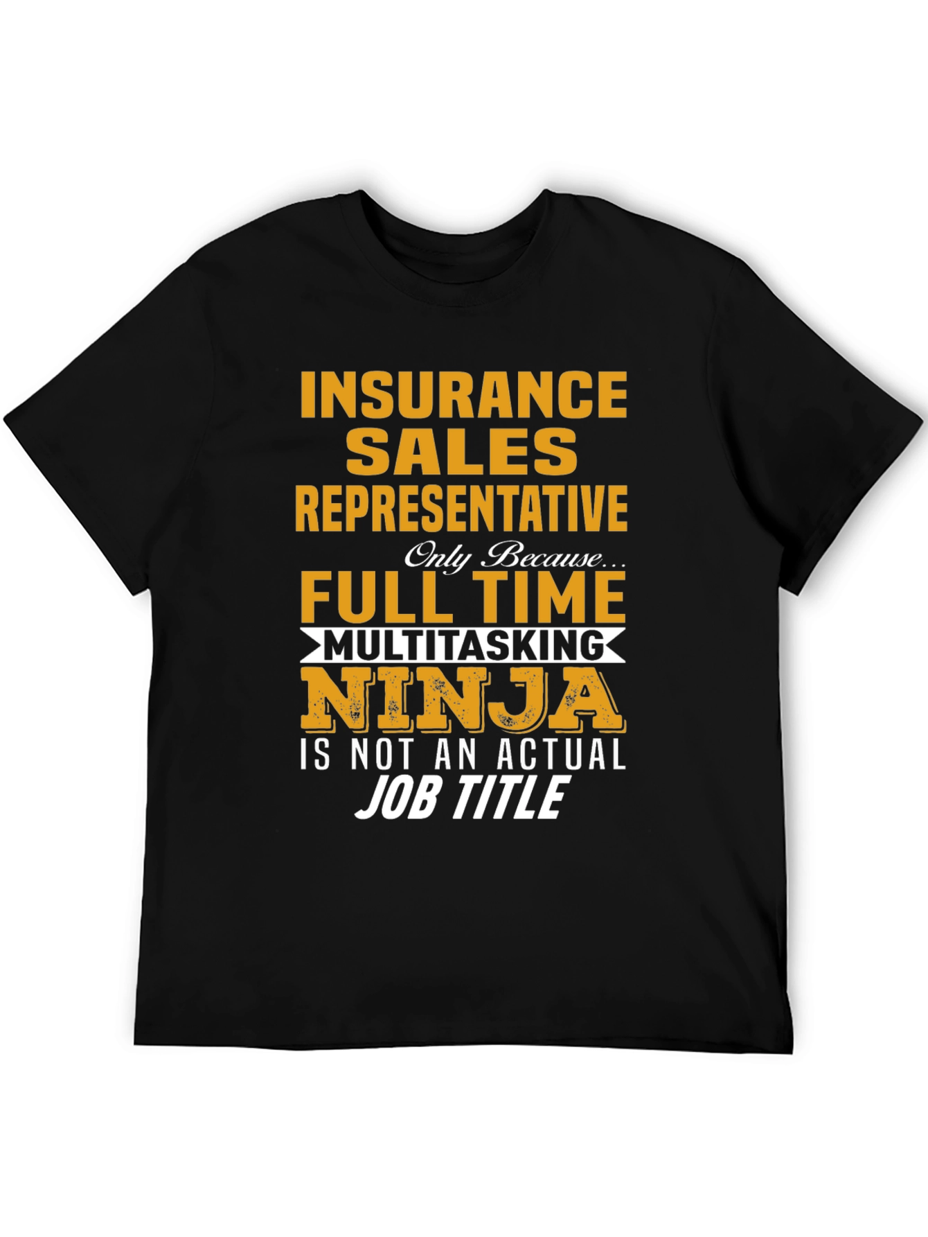 Insurance Sales Representative Ninja T-Shirt