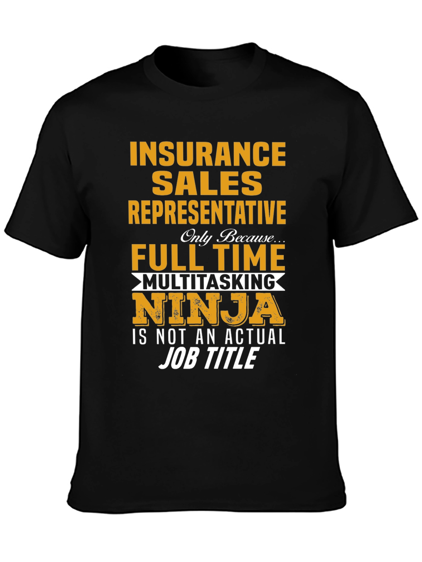 Insurance Sales Representative Ninja T-Shirt