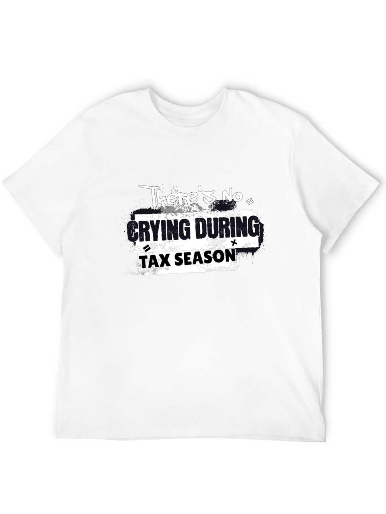 Funny Tax Season T-Shirt - No Crying Graphic Tee