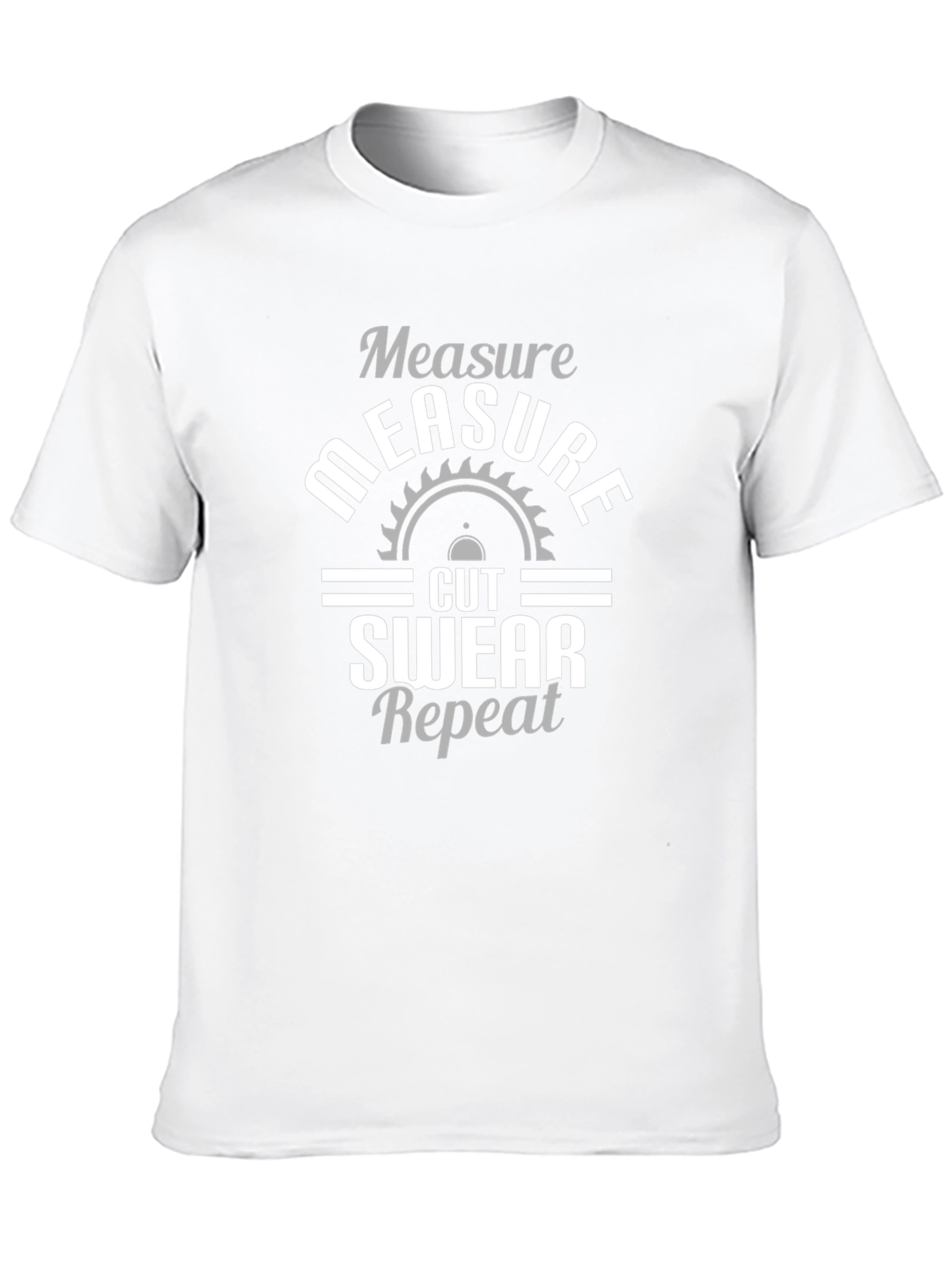 Measure Cut Swear Repeat Graphic Tee