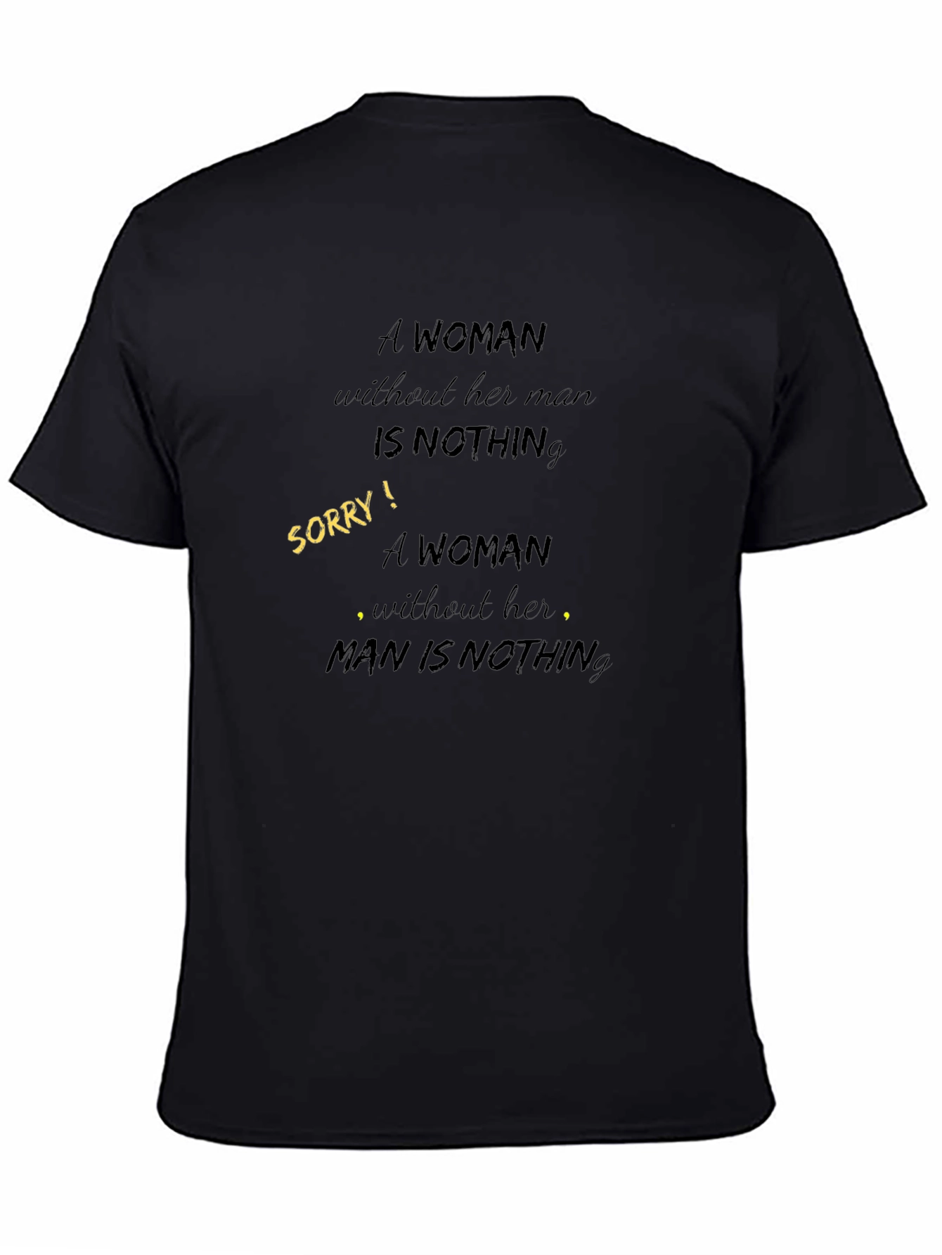 Empowering Graphic Tee: A Woman Is Nothing Reversal