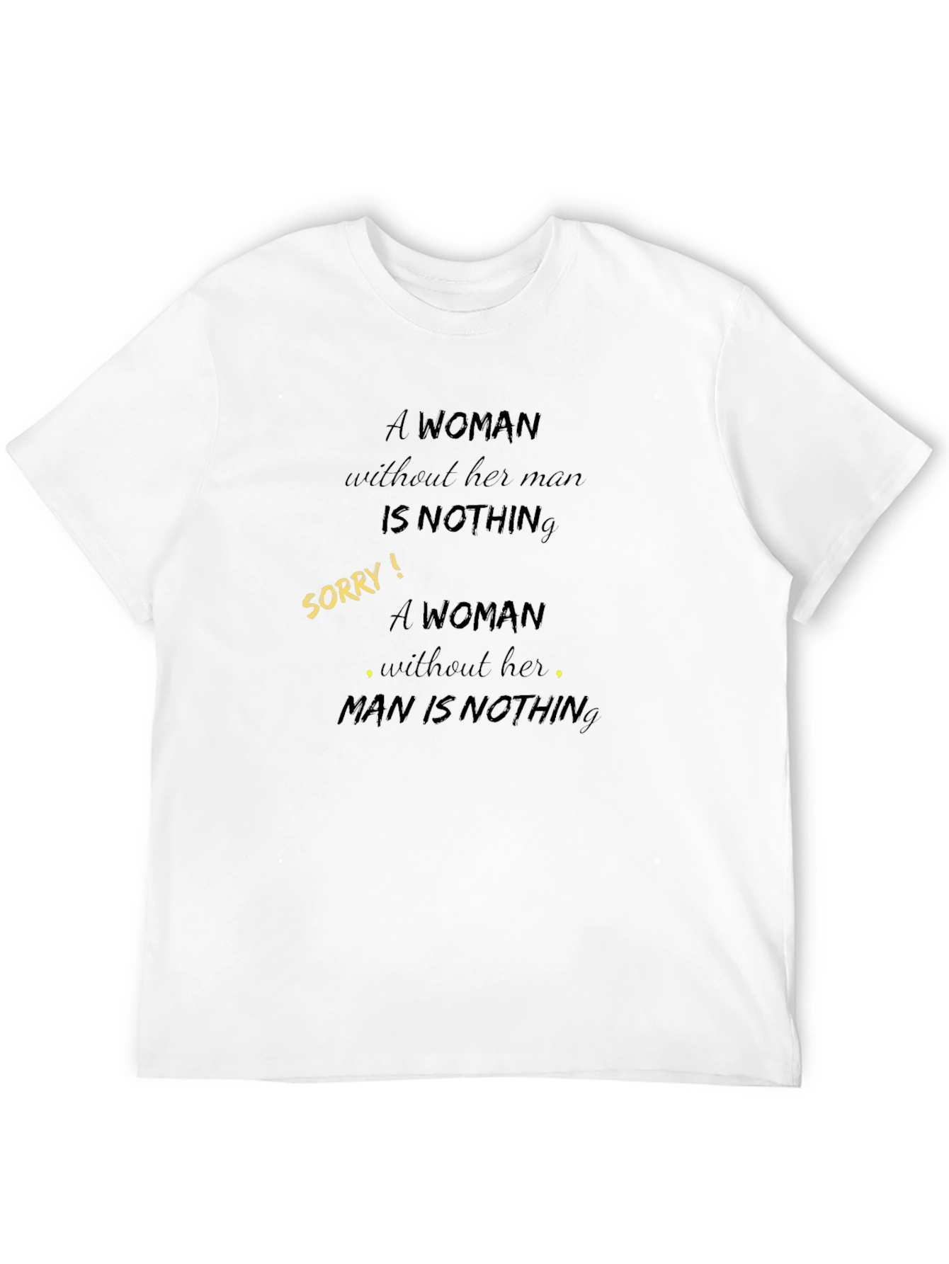 Empowering Graphic Tee: A Woman Is Nothing Reversal