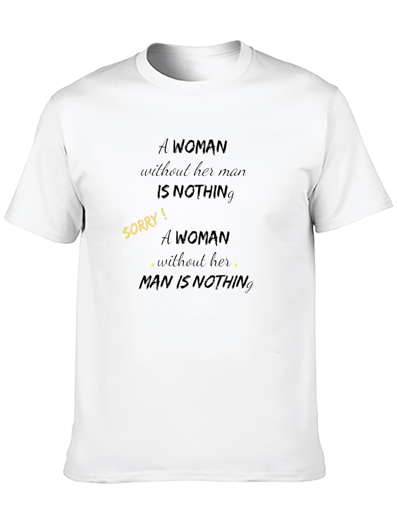 Empowering Graphic Tee: A Woman Is Nothing Reversal