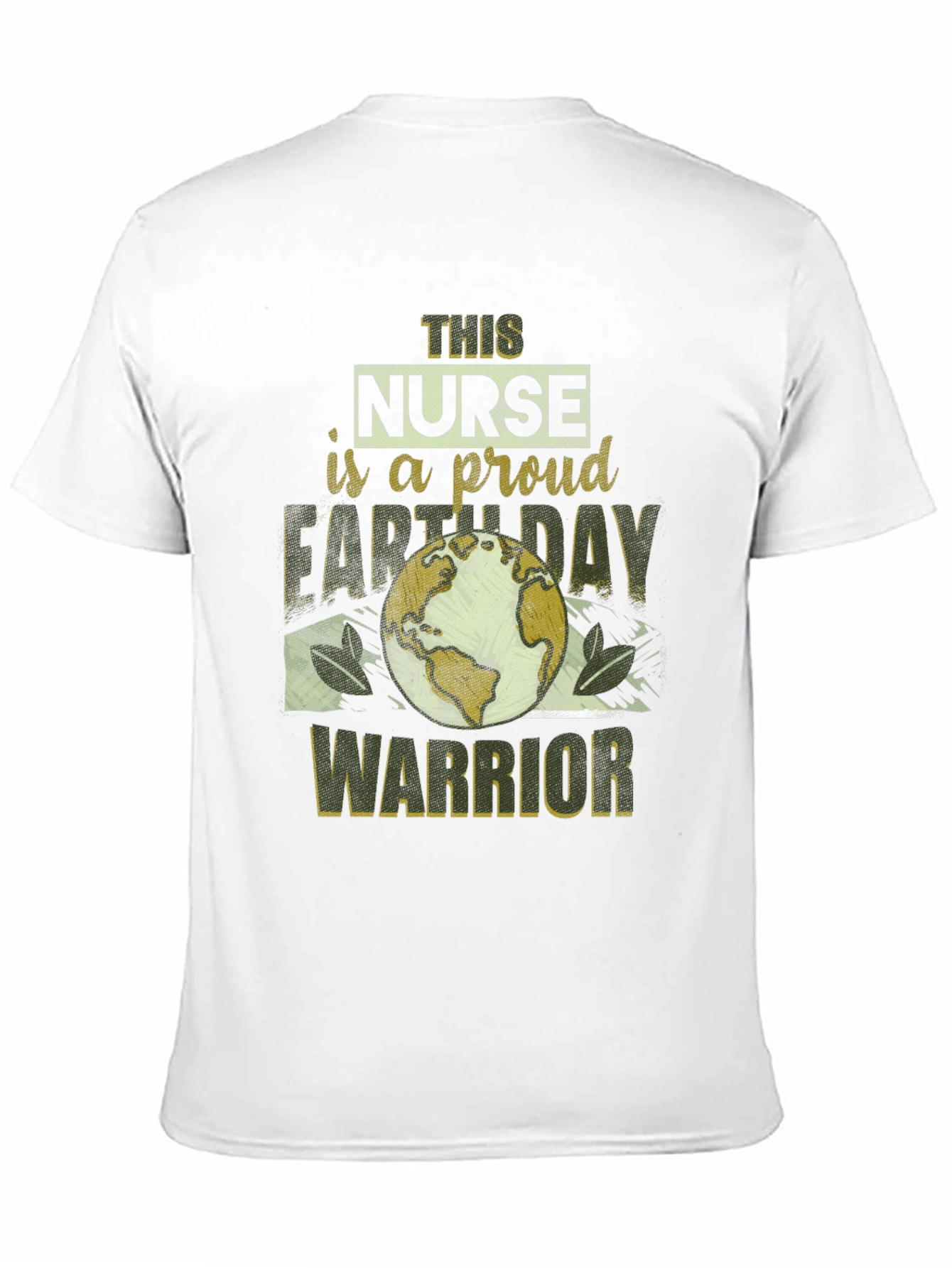 Proud Nurse Earth Day Warrior Black T-Shirt