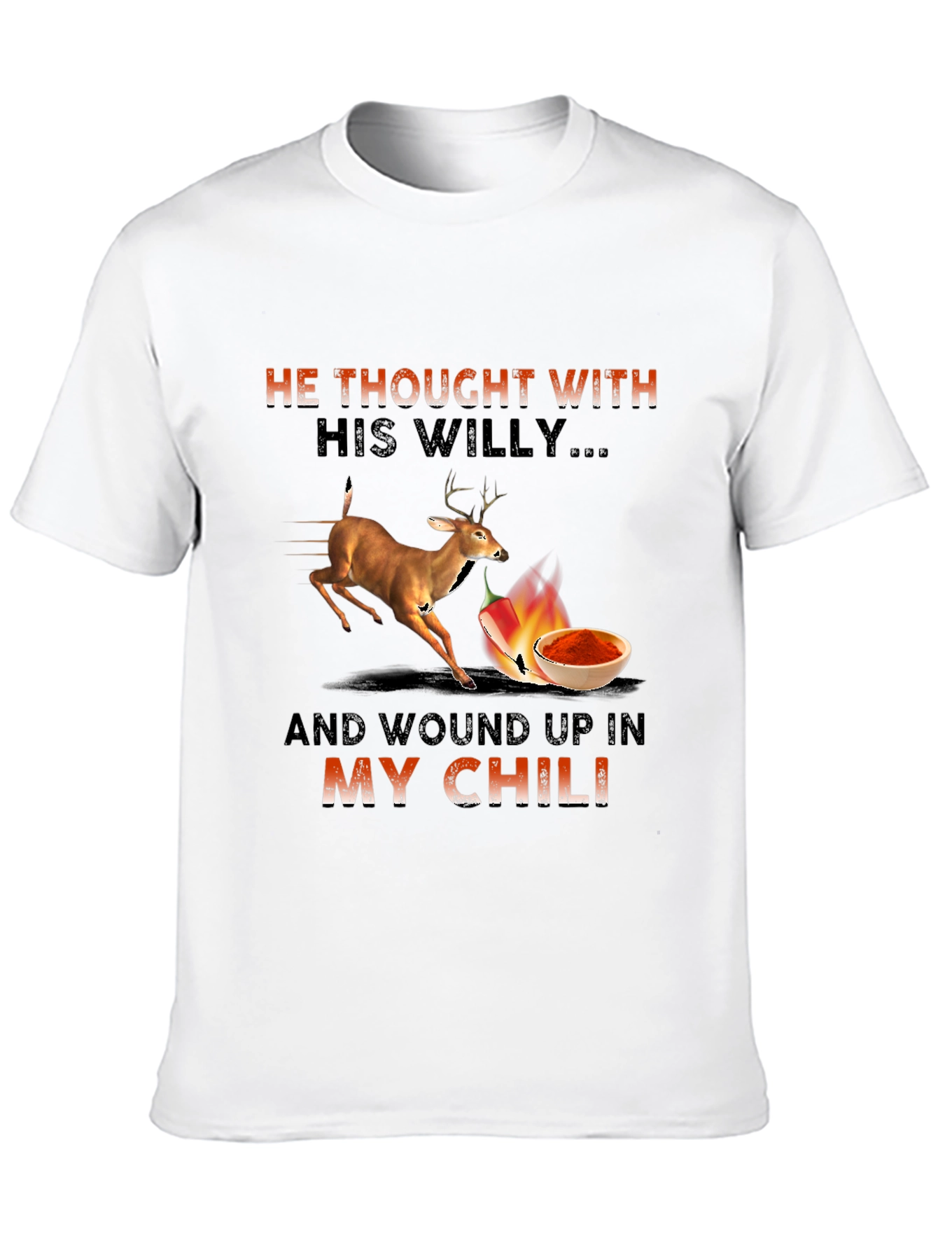 He Thought With His Willy Funny T-Shirt