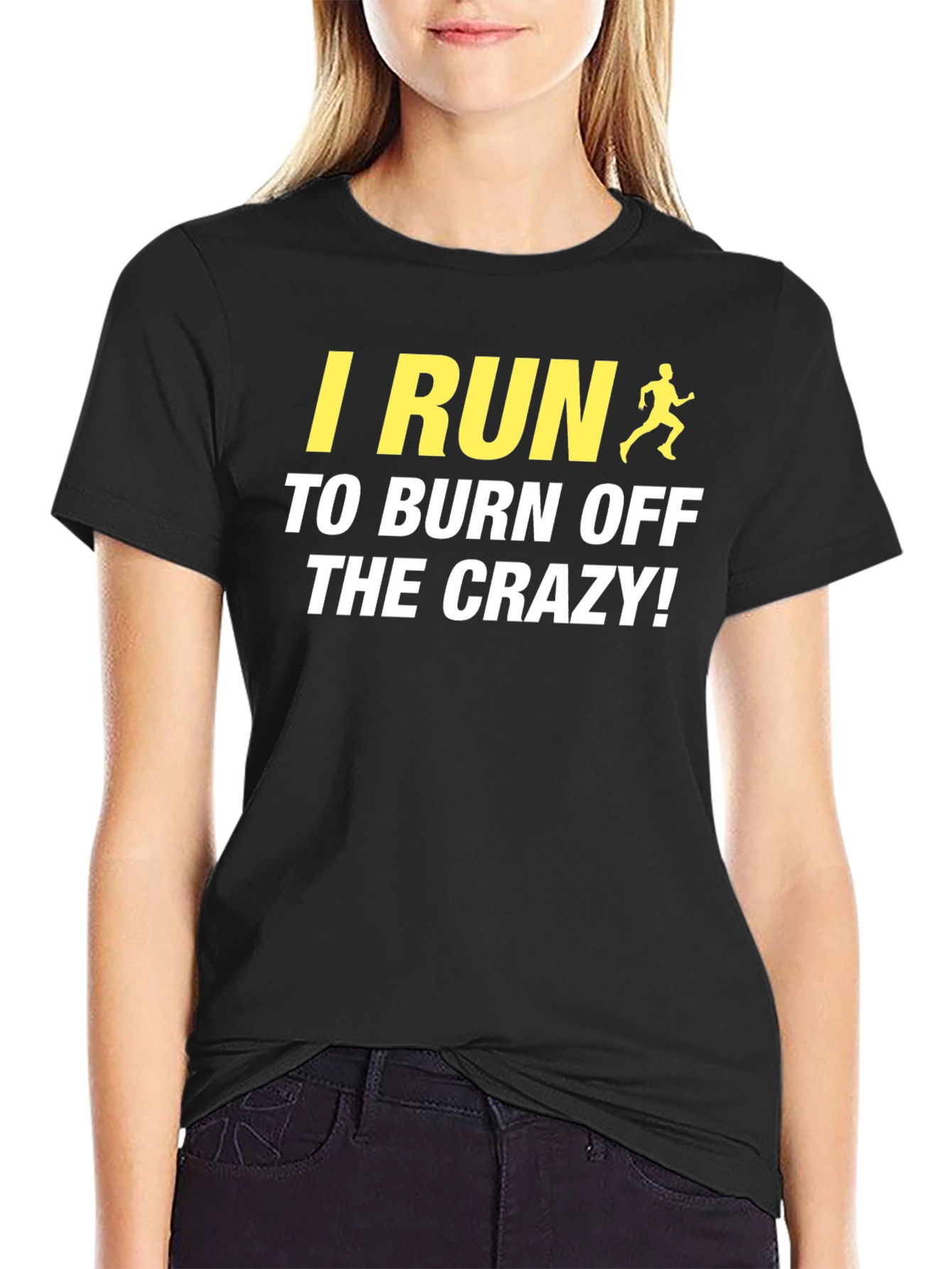 I Run To Burn Off The Crazy! Graphic Tee
