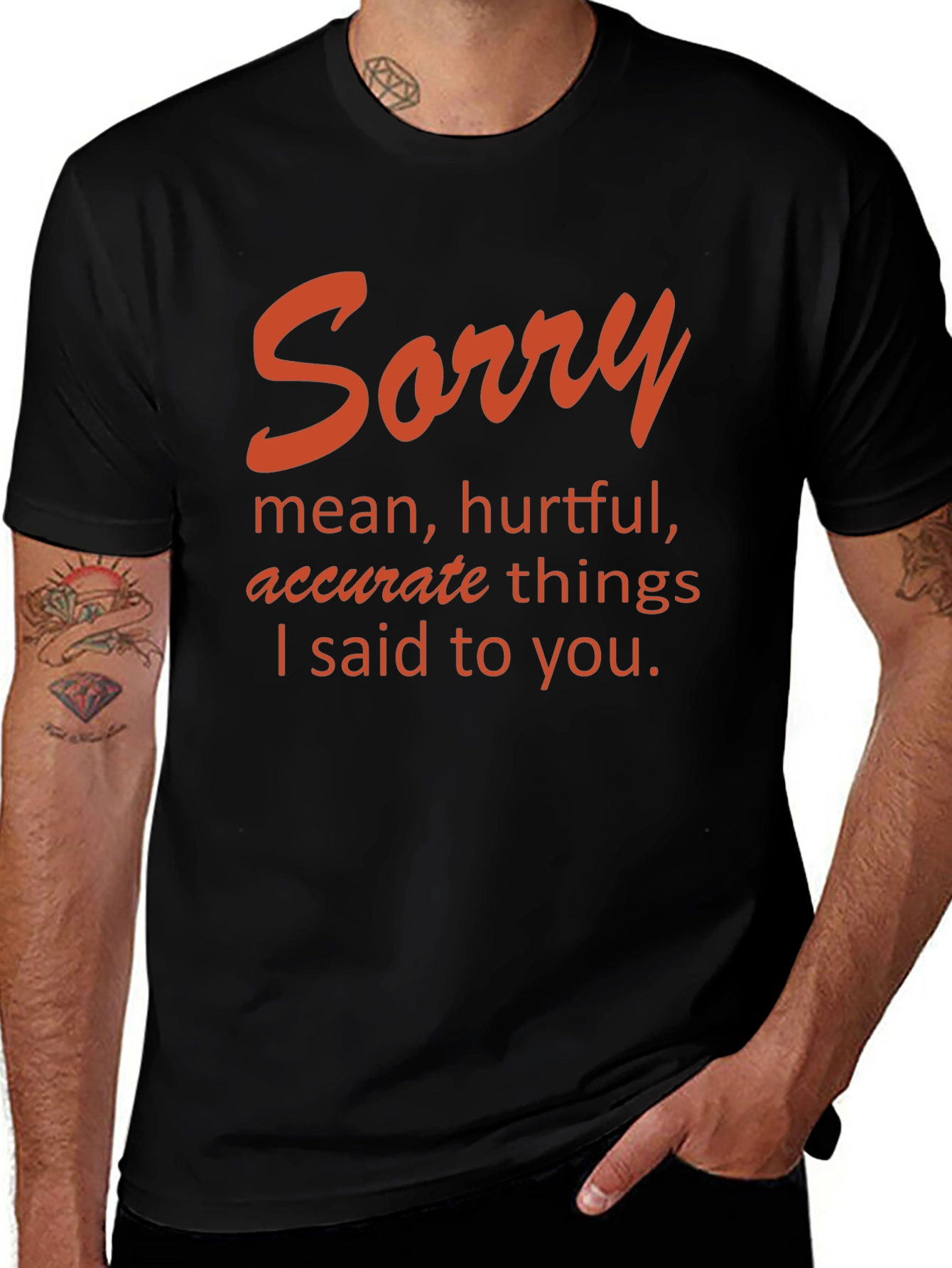 Sorry T-Shirt - Humor Apparel