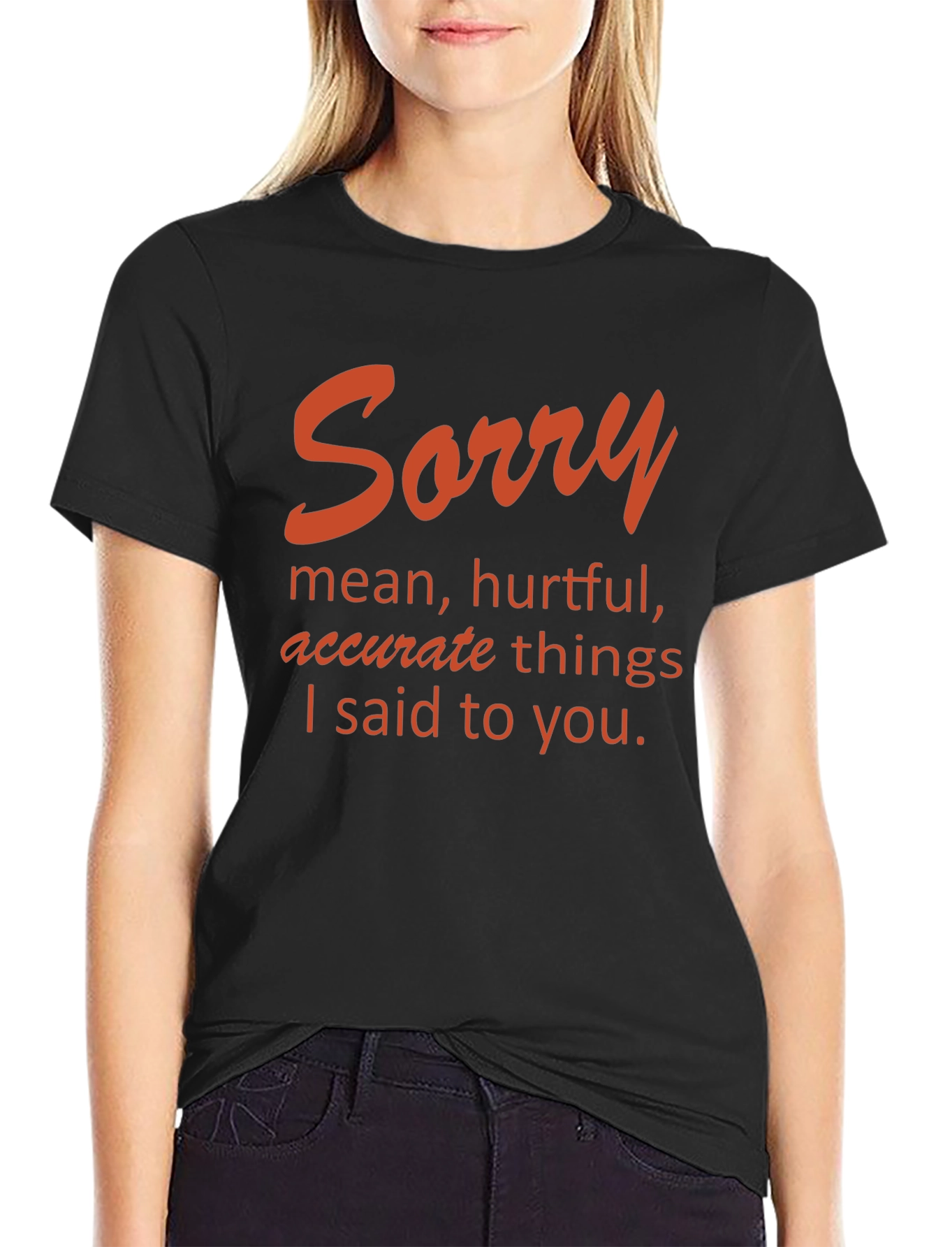 Sorry T-Shirt - Humor Apparel
