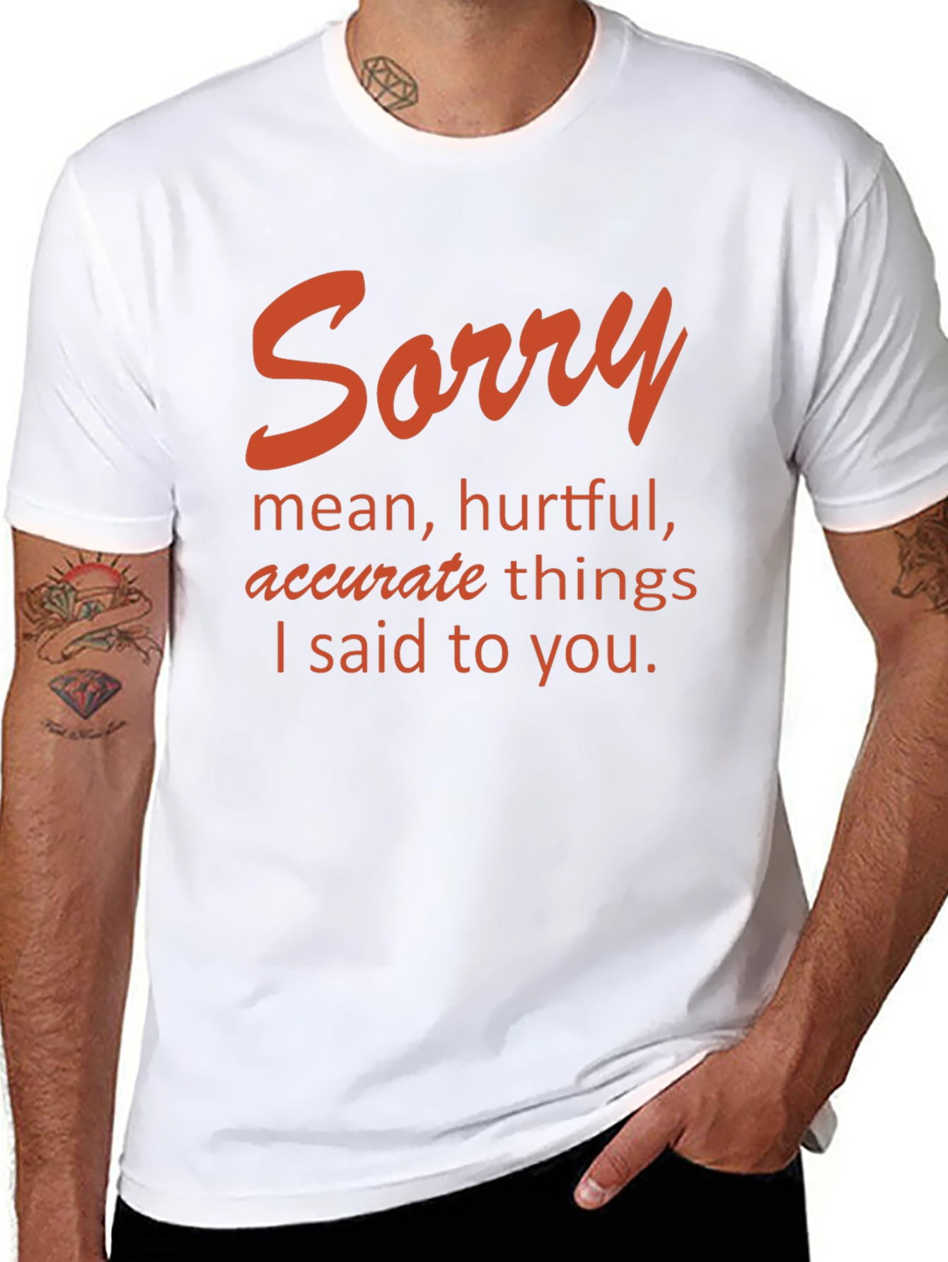Sorry T-Shirt - Humor Apparel