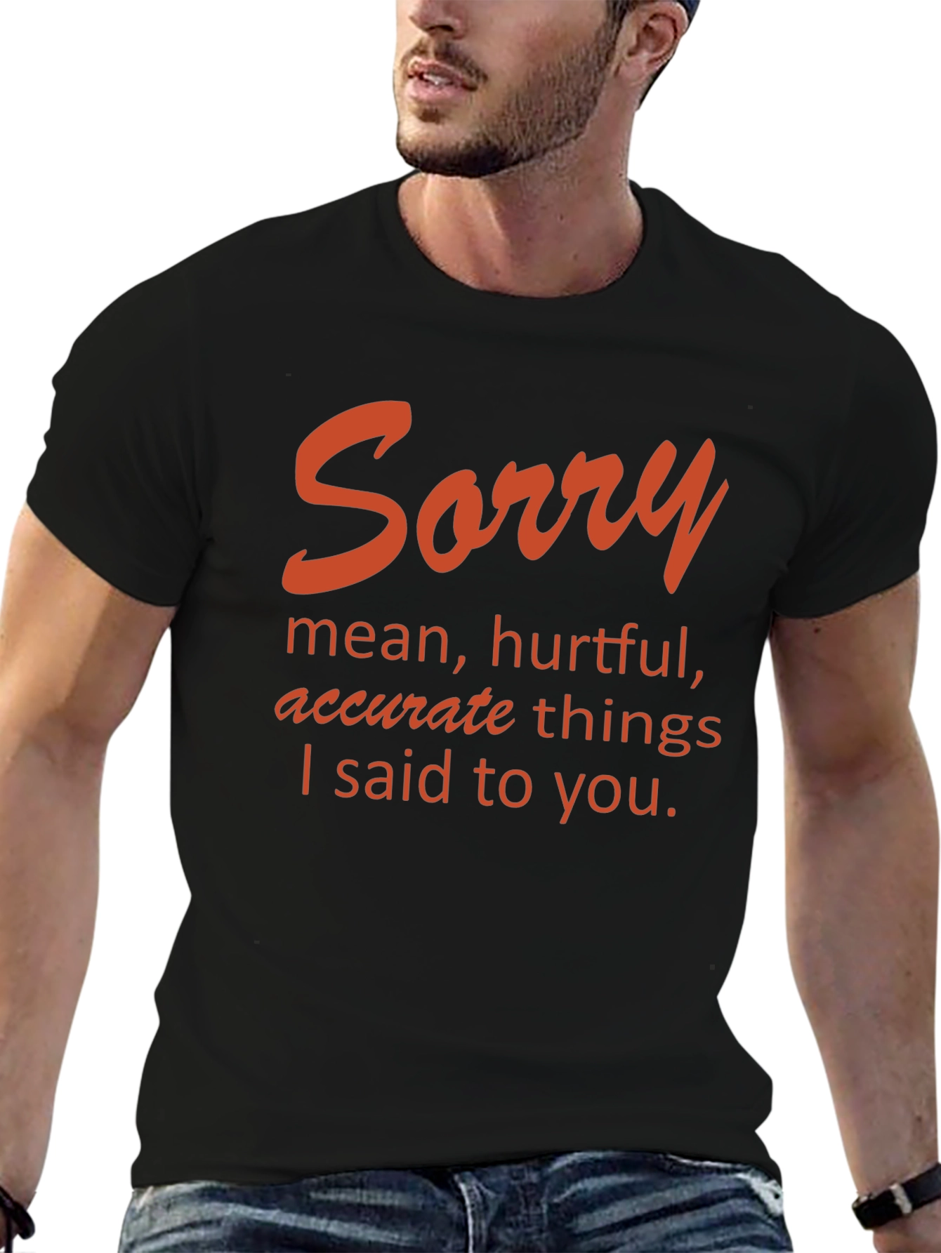 Sorry T-Shirt - Humor Apparel