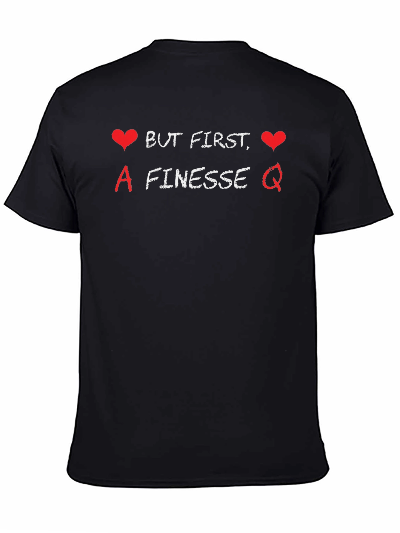 But First Finesse T-Shirt