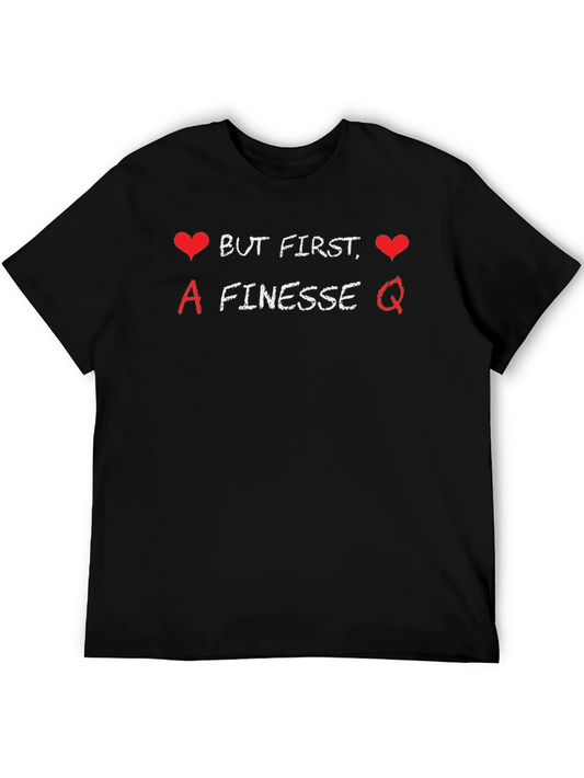 But First Finesse T-Shirt