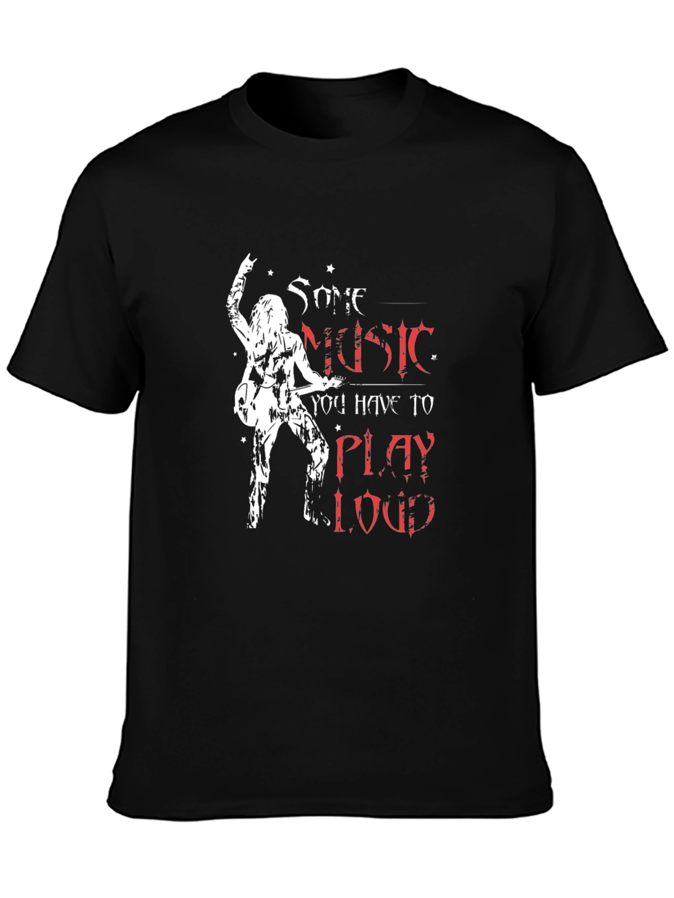 Some Music You Have to Play Loud Black T-Shirt