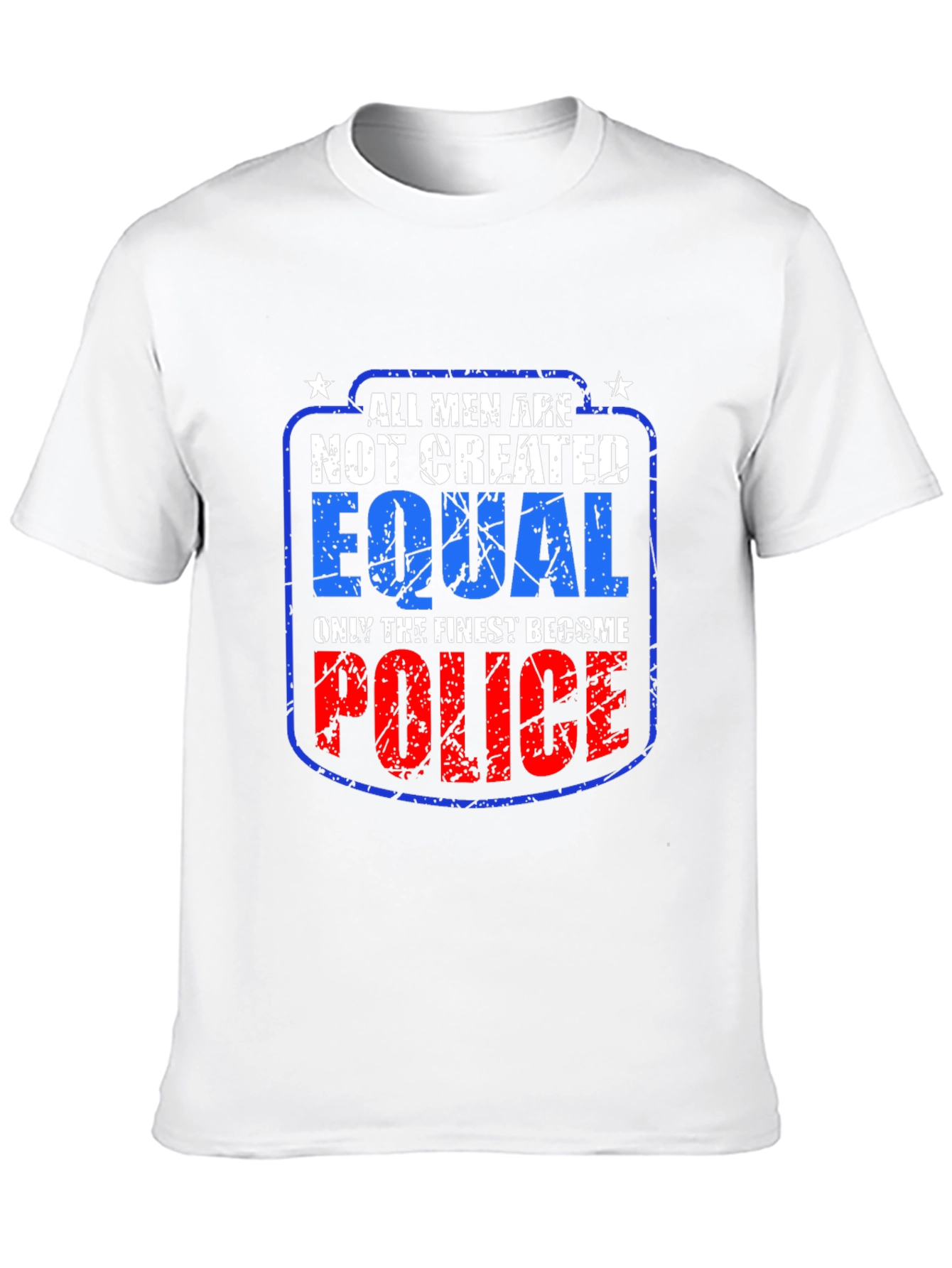All Men Not Created Equal Police T-Shirt
