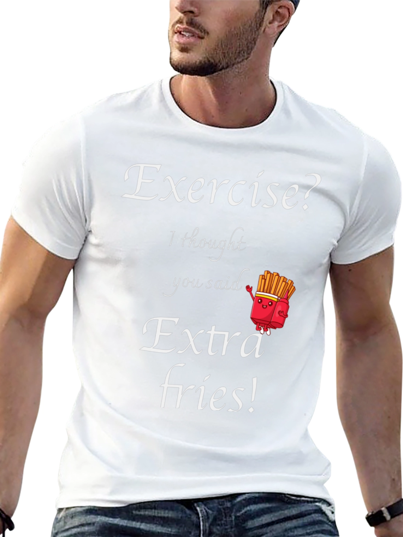 Exercise? Extra Fries! Funny Graphic T-Shirt