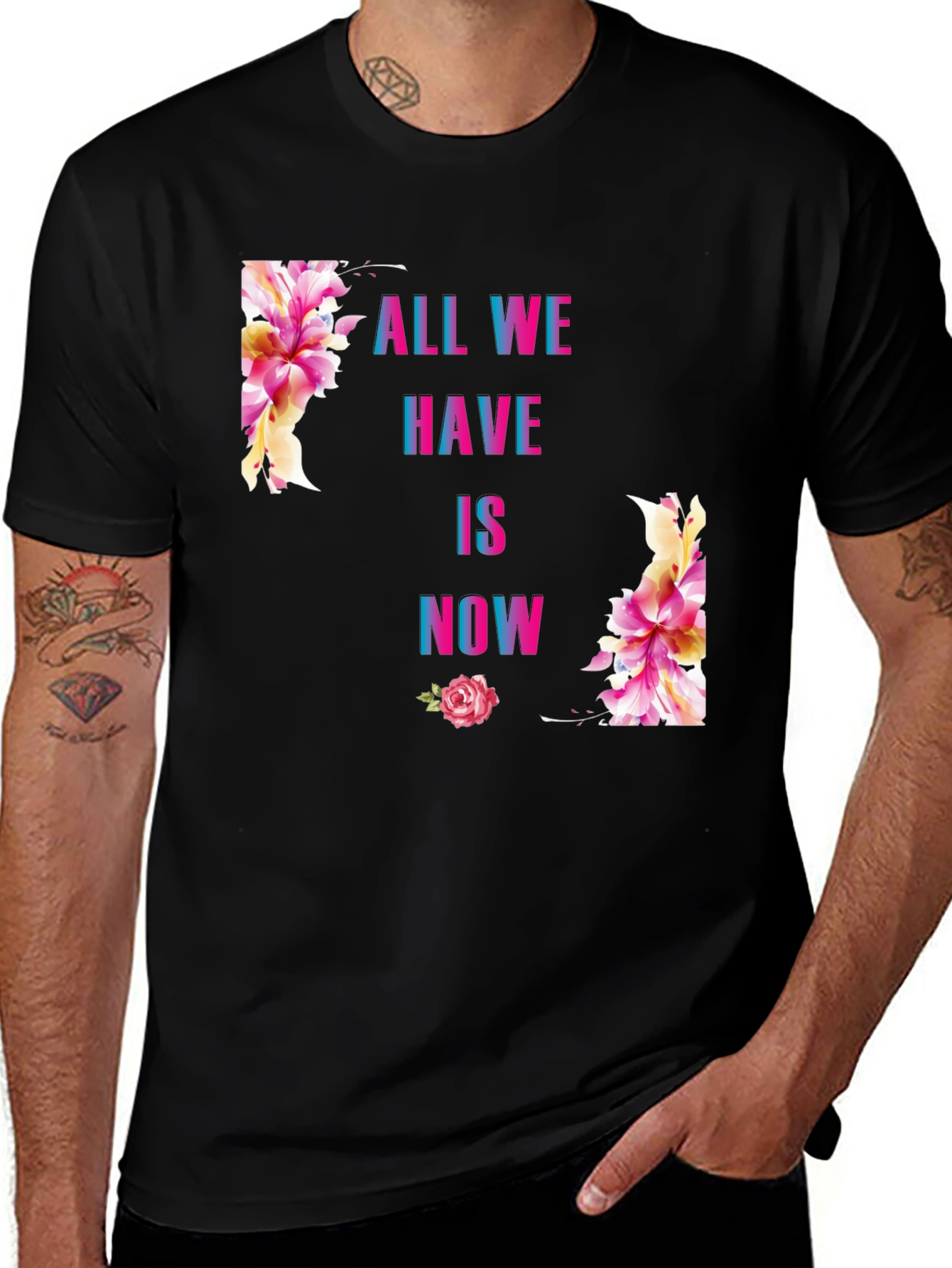All We Have Is Now Floral Graphic T-Shirt