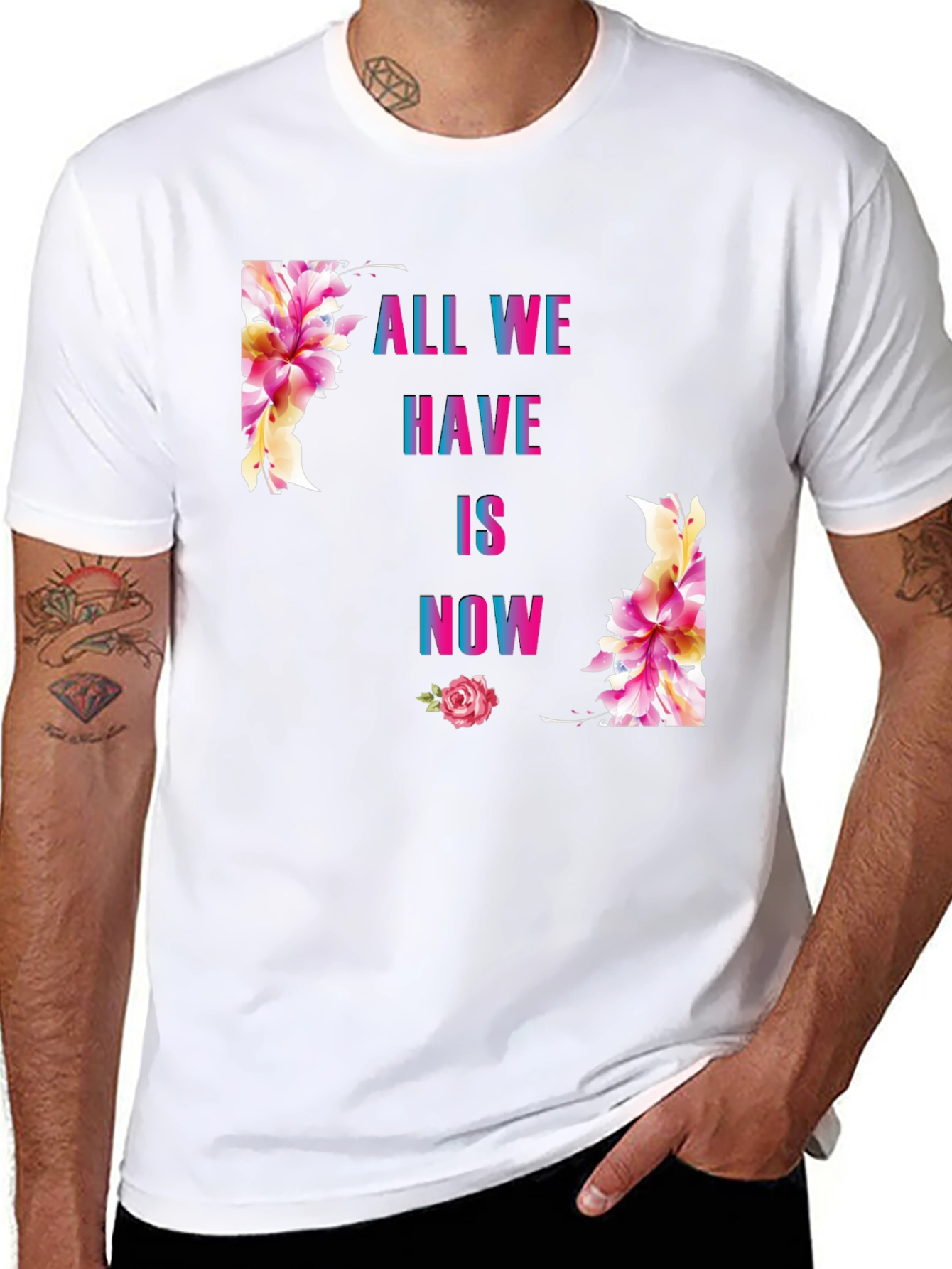 All We Have Is Now Floral Graphic T-Shirt