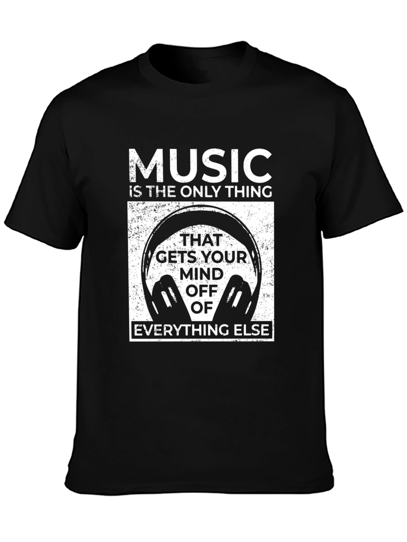 Music is the Only Thing T-Shirt