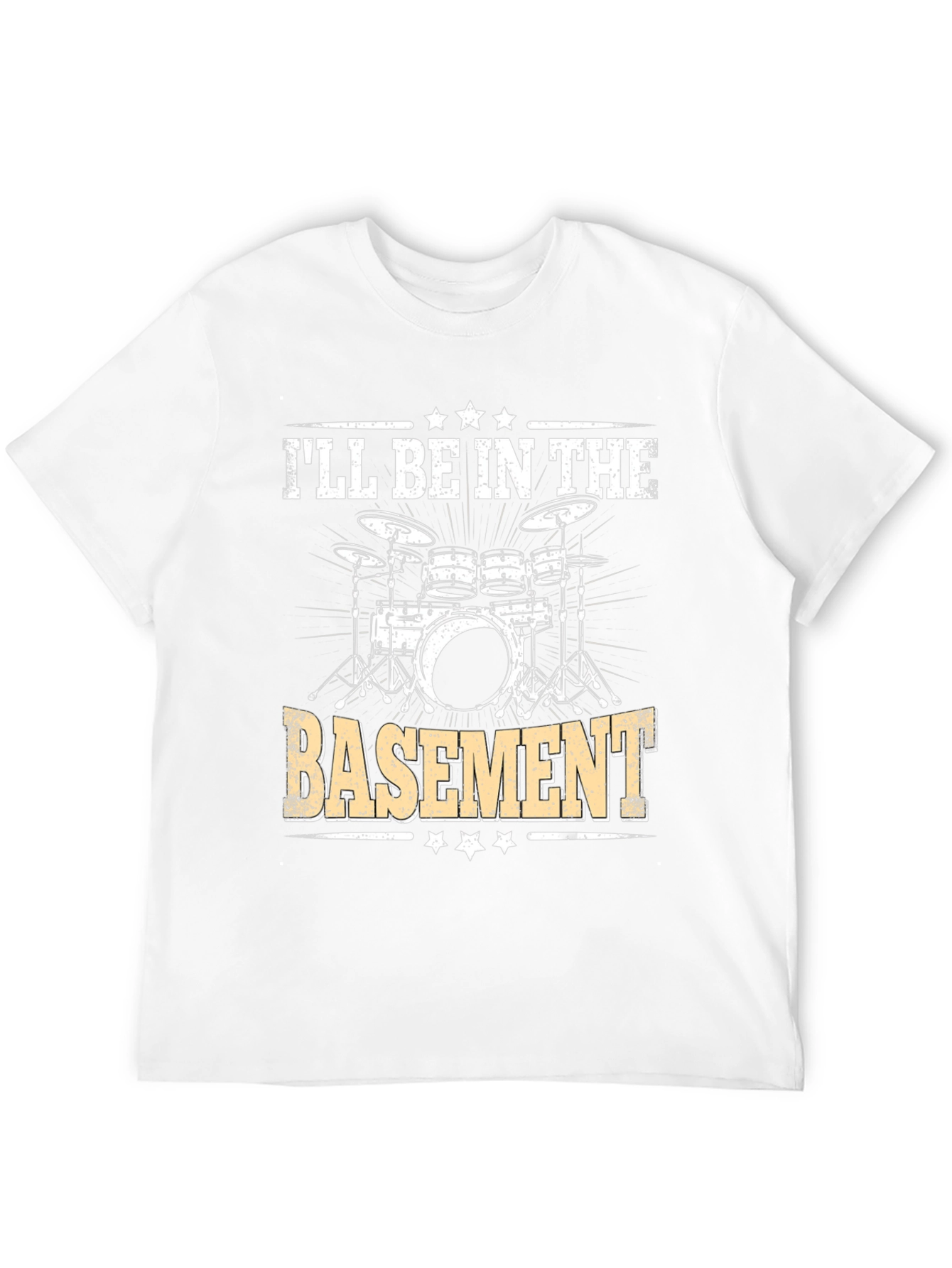 Ill Be In The Basement Drum Set T-Shirt