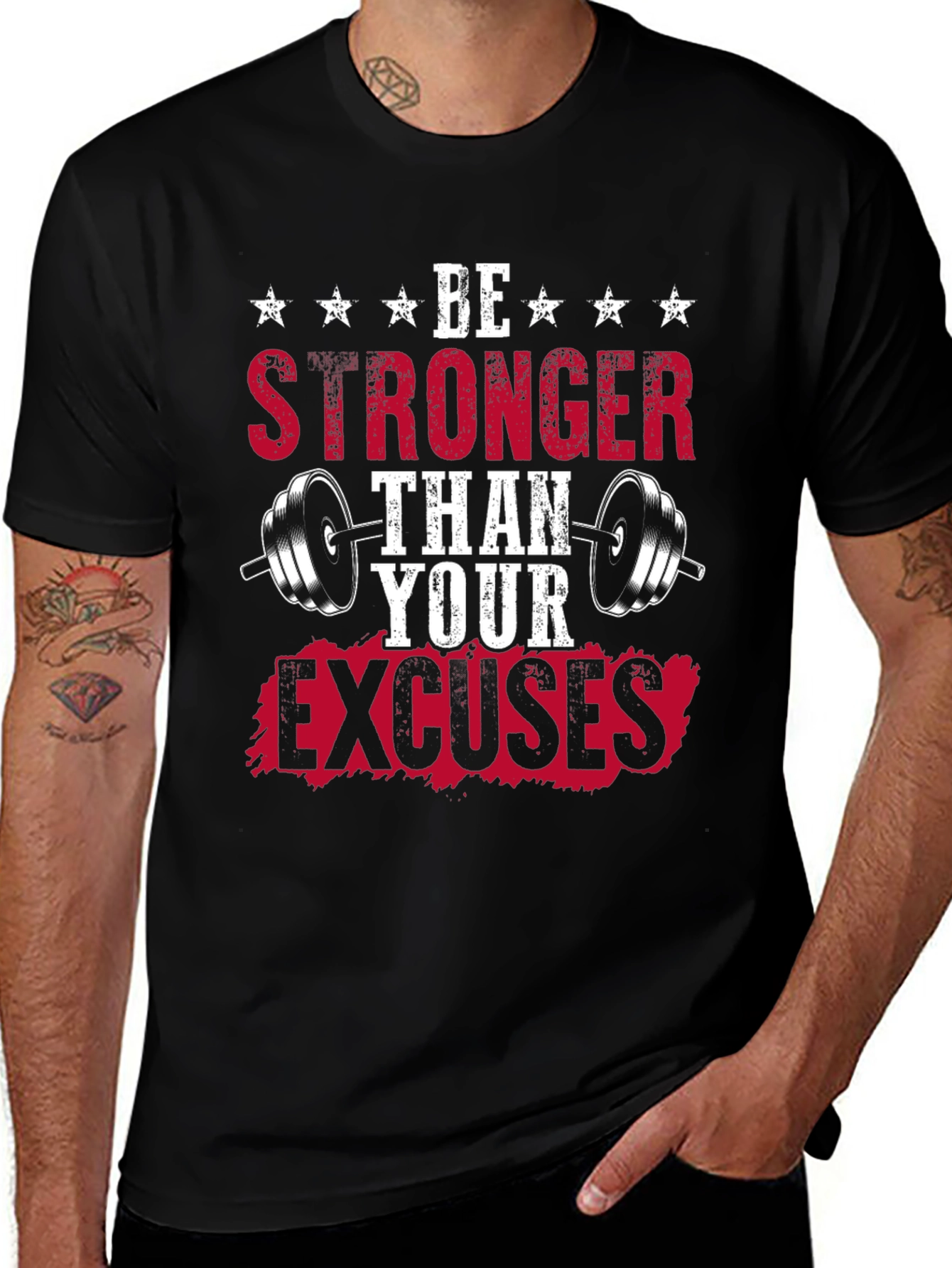 Be Stronger Than Your Excuses - Fitness T-Shirt