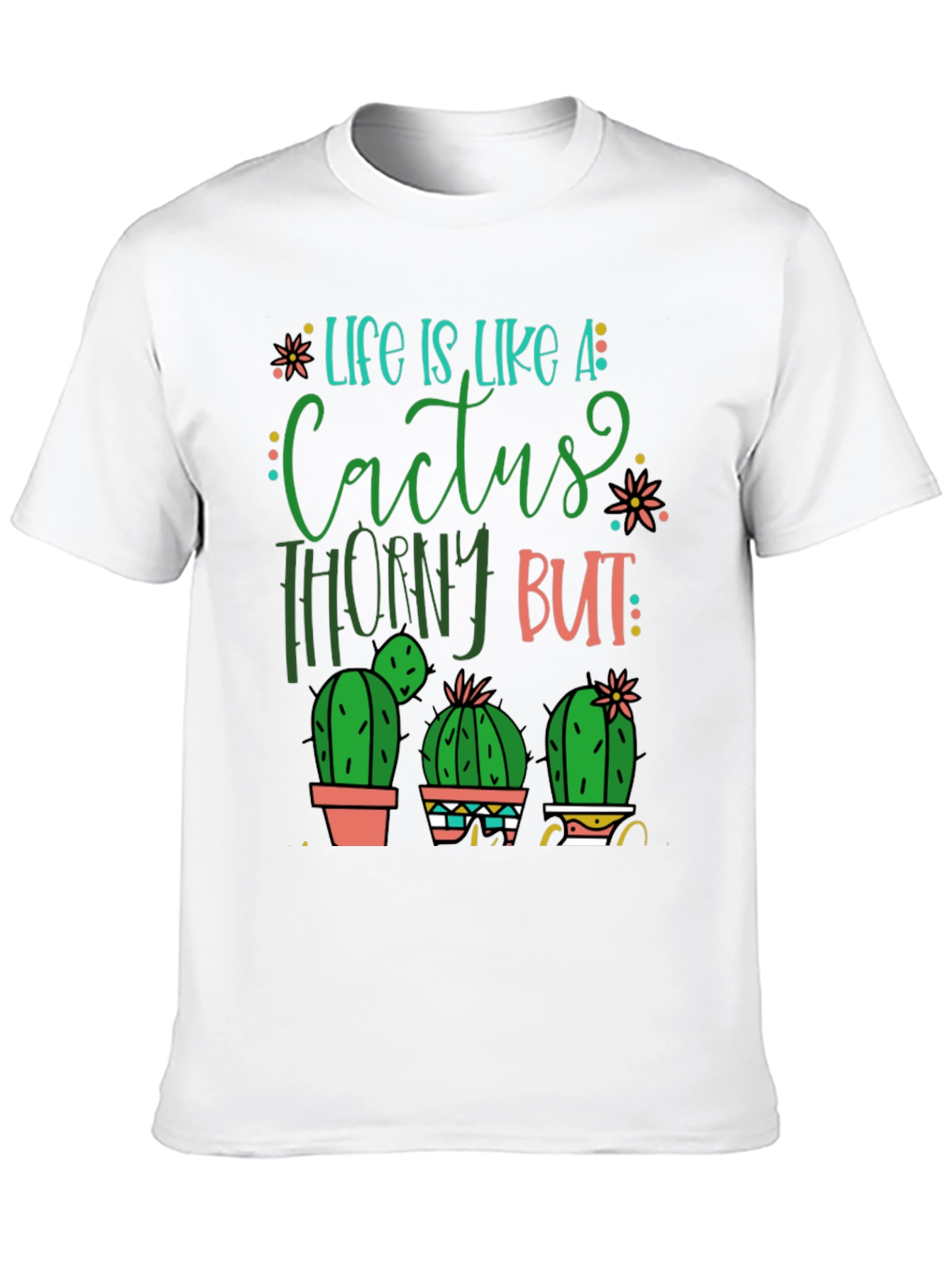 Life is Like a Cactus T-Shirt