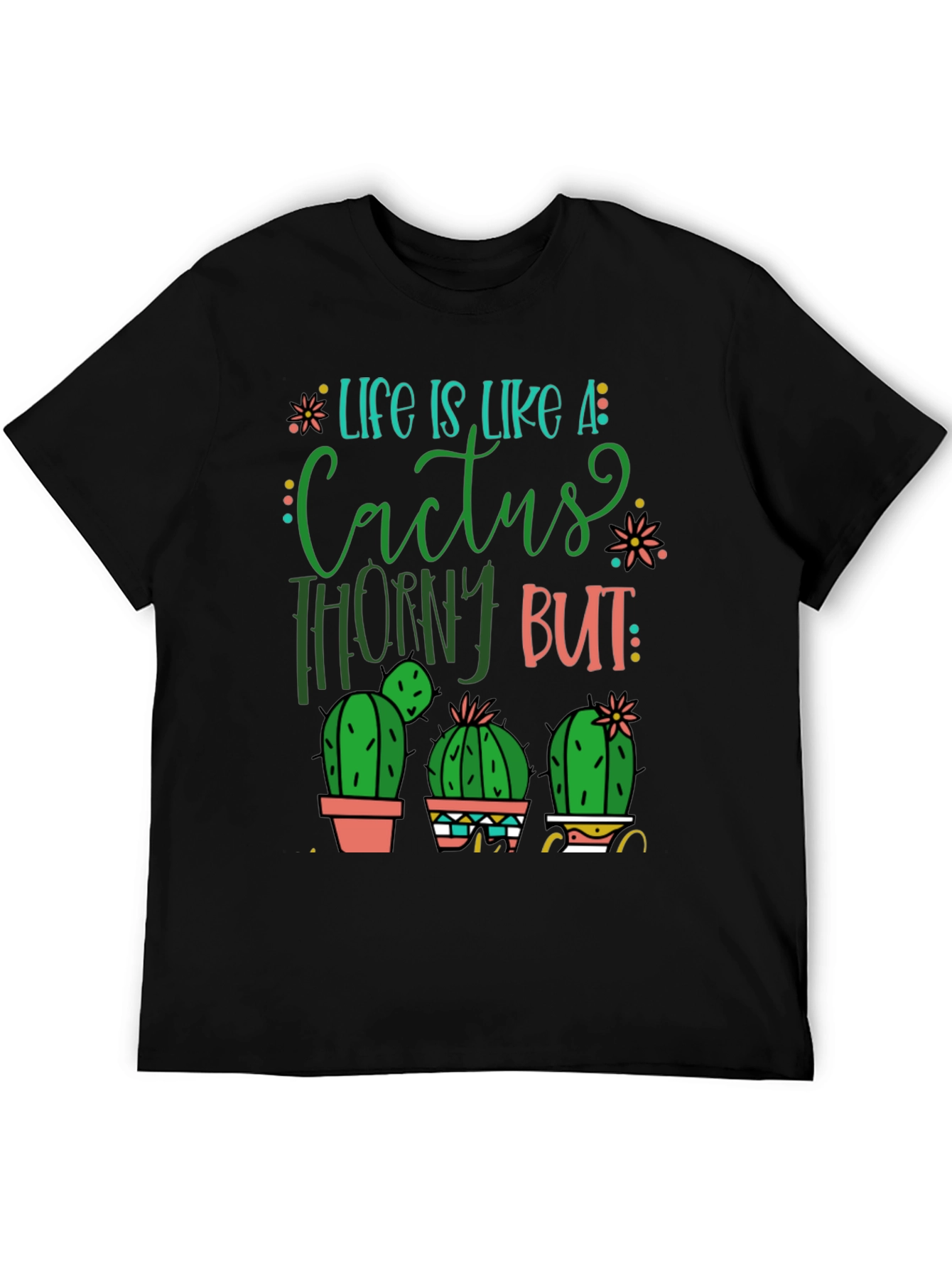 Life is Like a Cactus T-Shirt