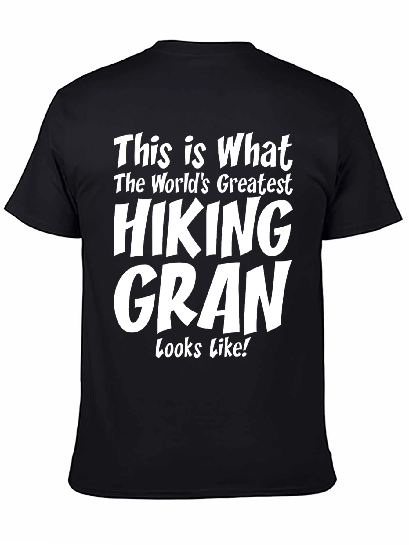 Hiking Gran T-Shirt - Worlds Greatest Hiker Tee