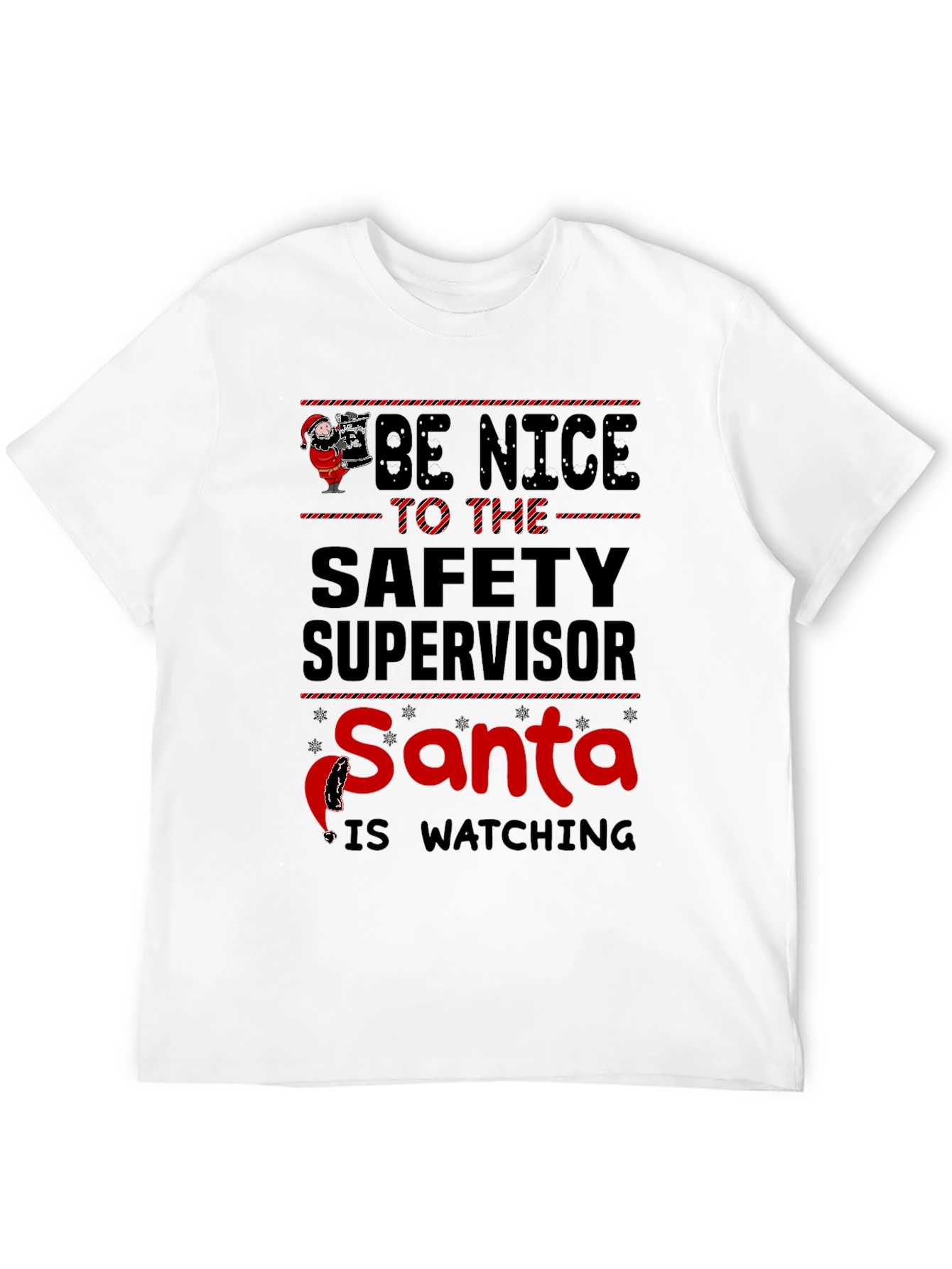 Be Nice Safety Supervisor Santa Watching T-Shirt