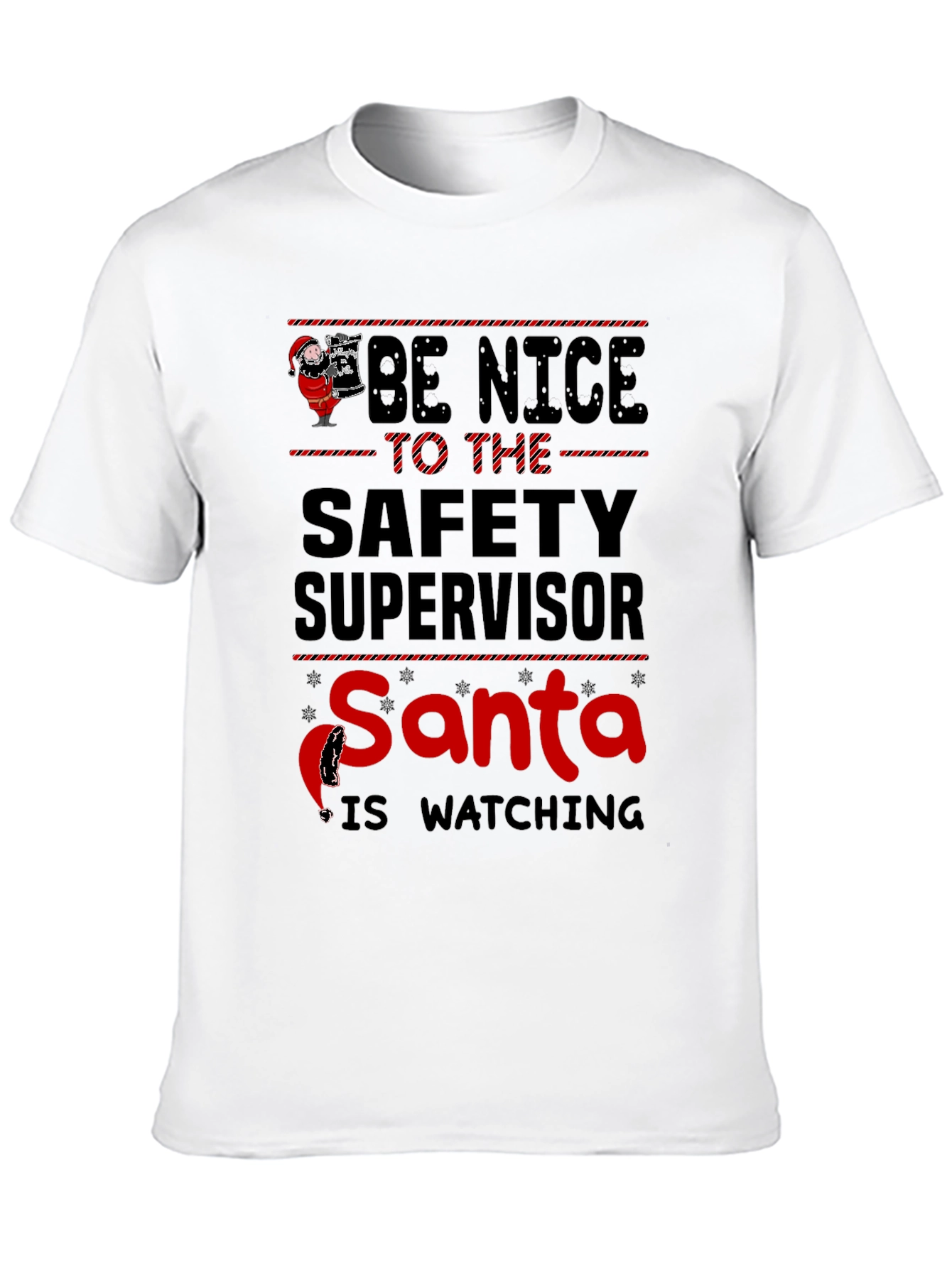 Be Nice Safety Supervisor Santa Watching T-Shirt