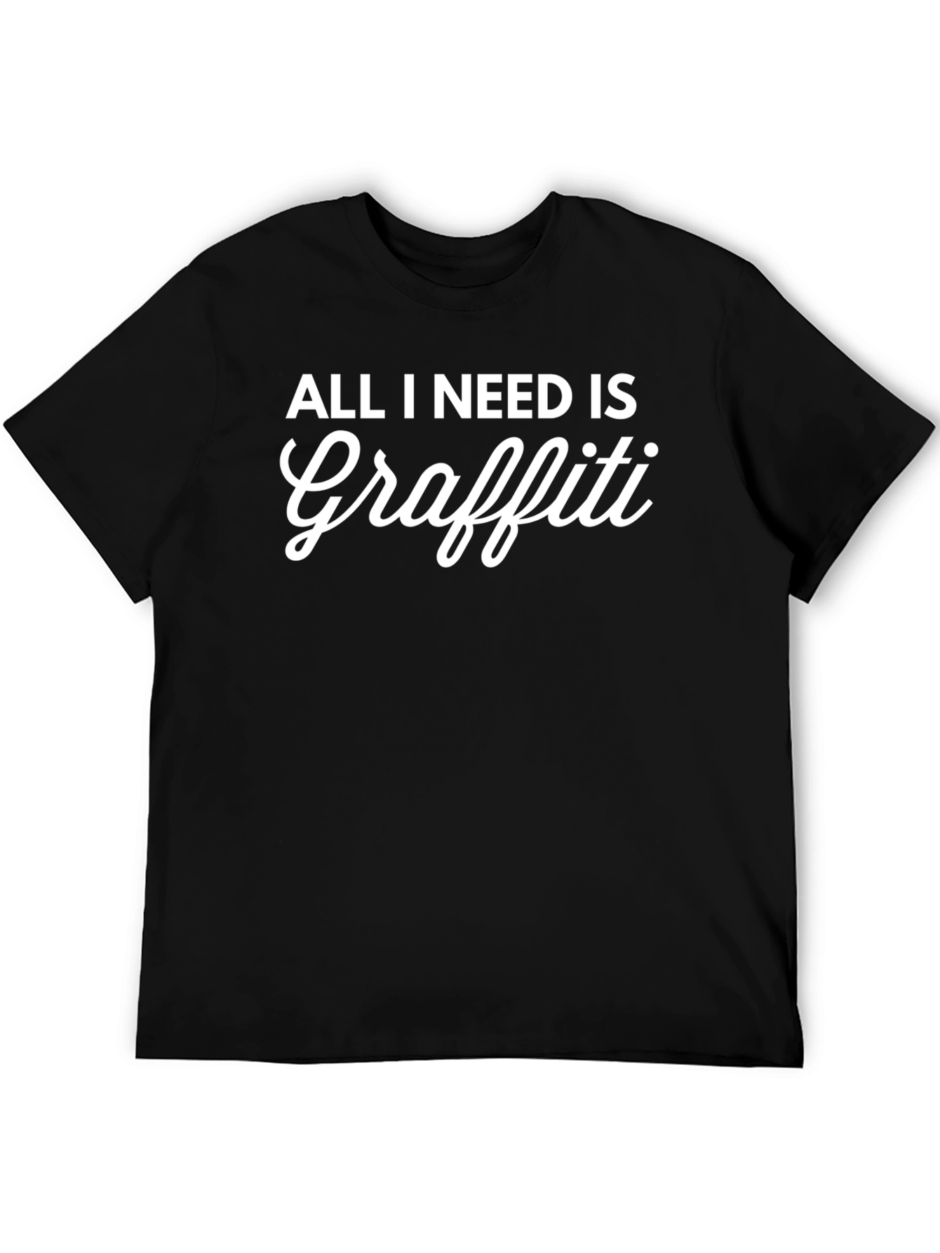 All I Need Is Graffiti Black T-Shirt