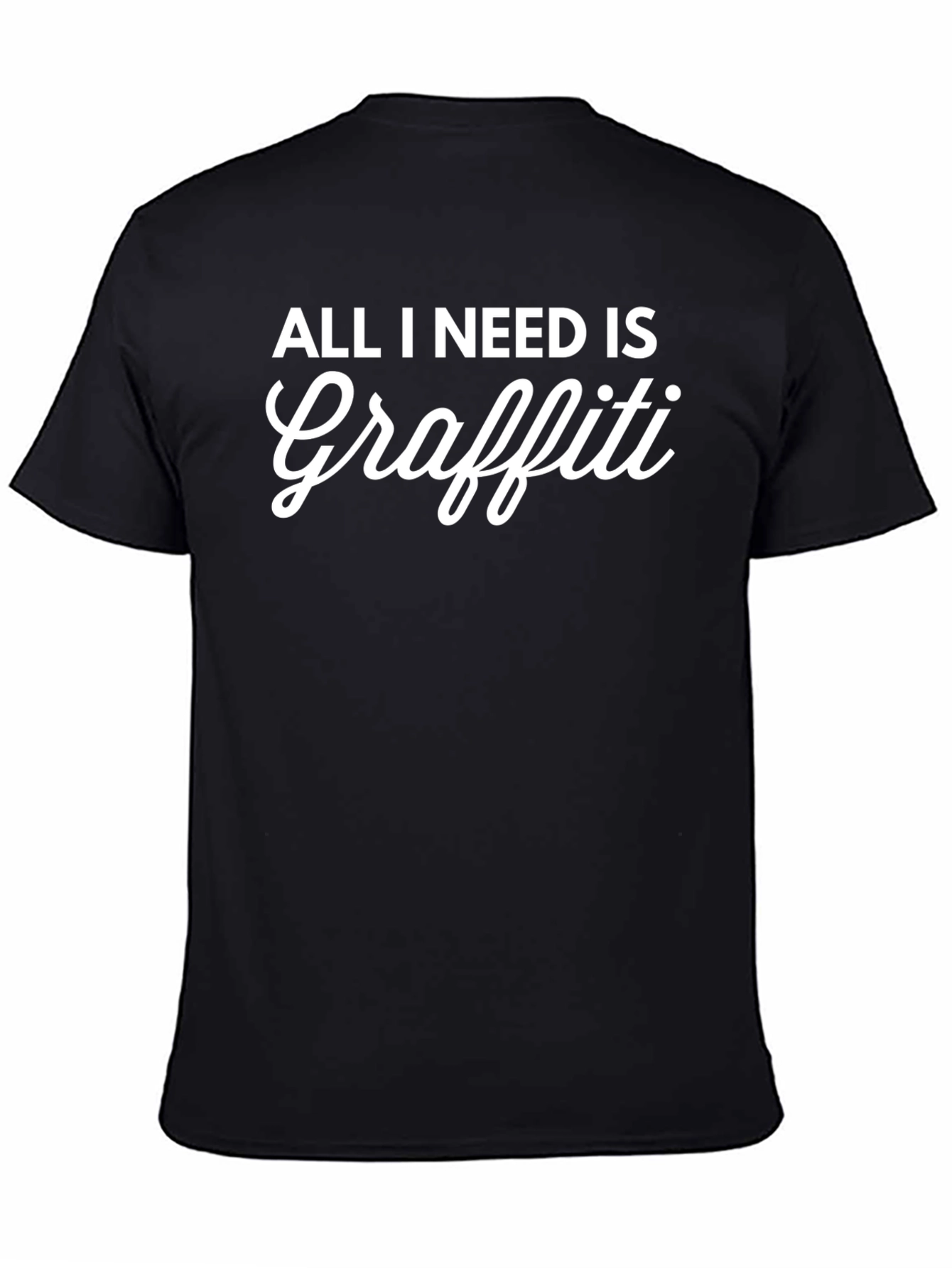 All I Need Is Graffiti Black T-Shirt