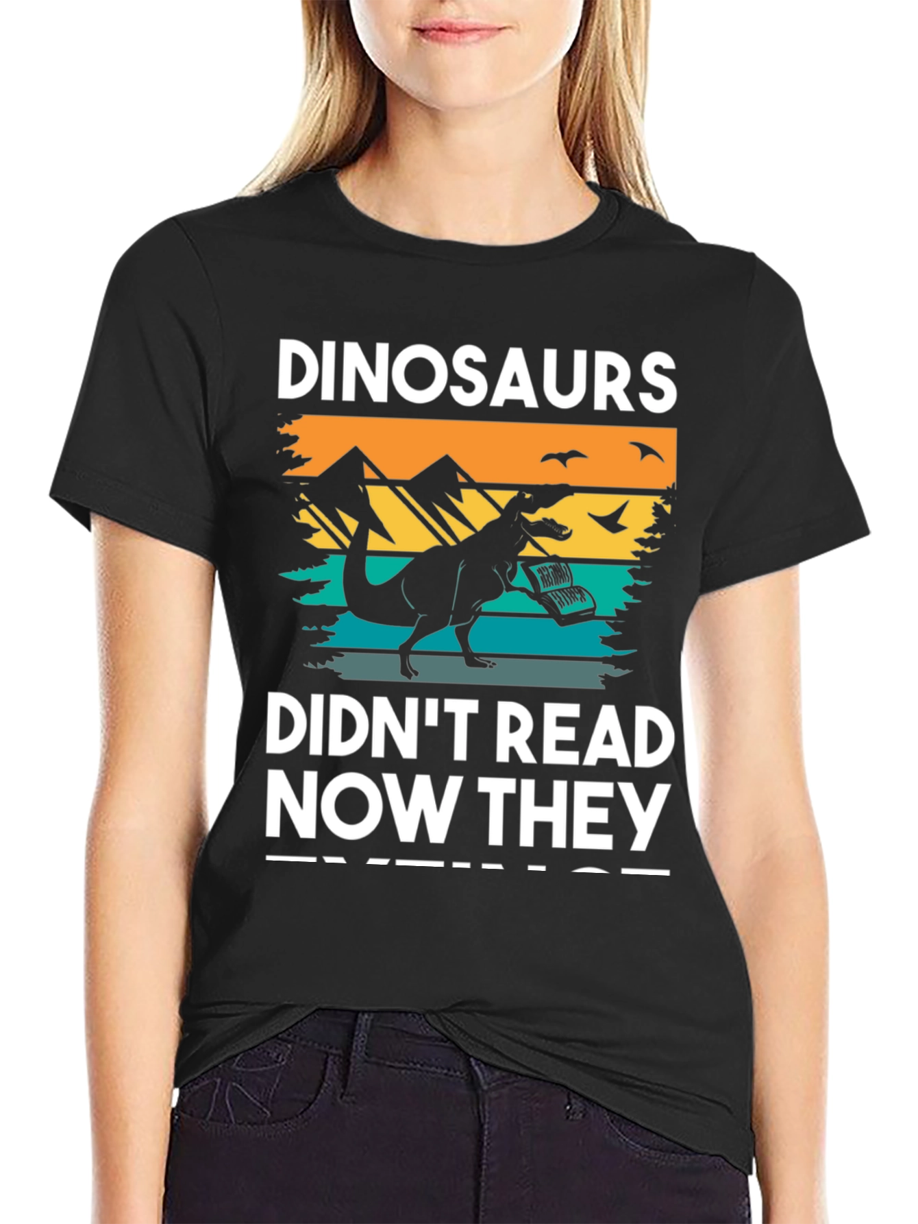 Dinosaurs Didnt Read T-Shirt