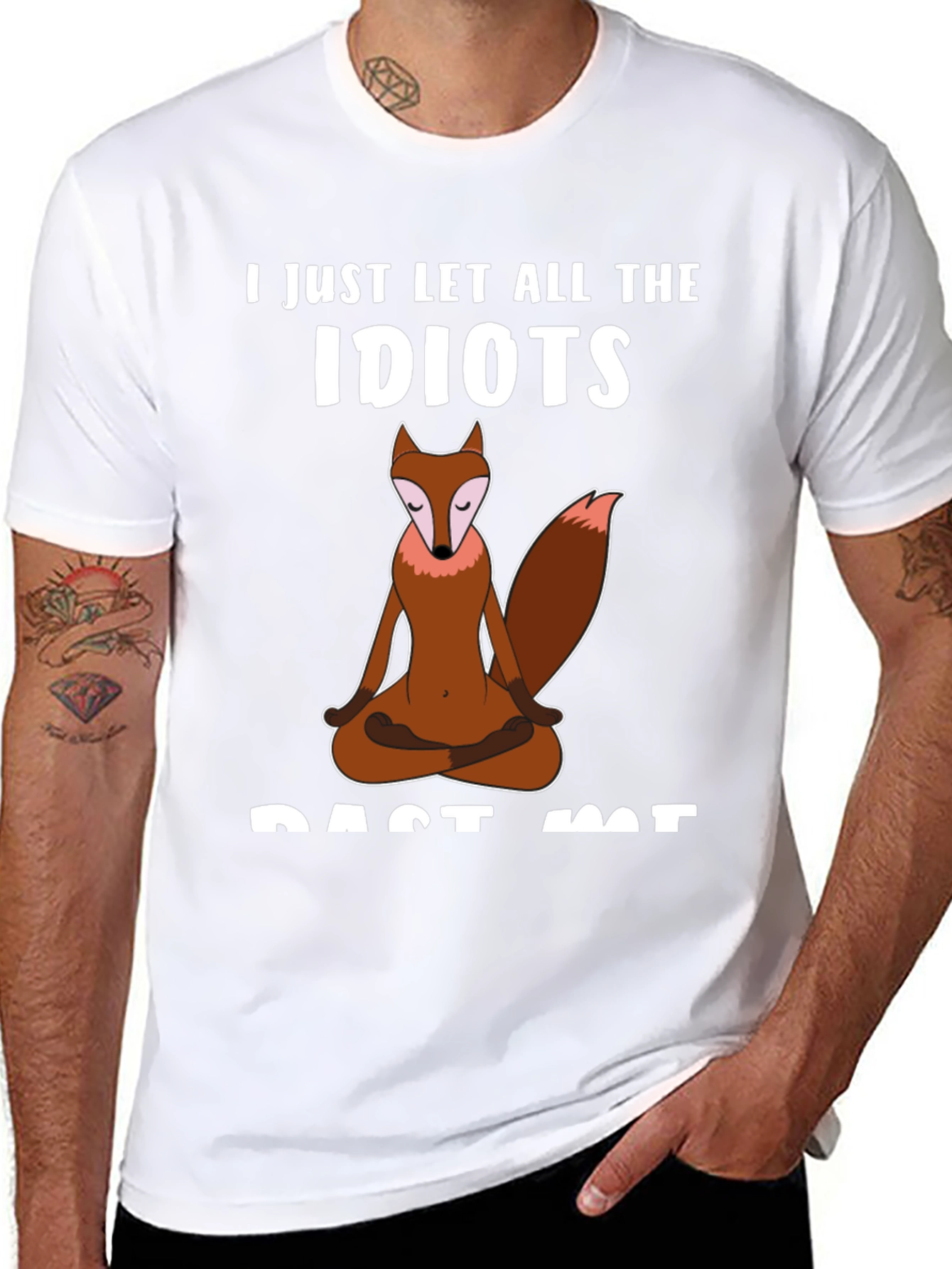 Zen Fox T-Shirt - Let The Idiots Pass